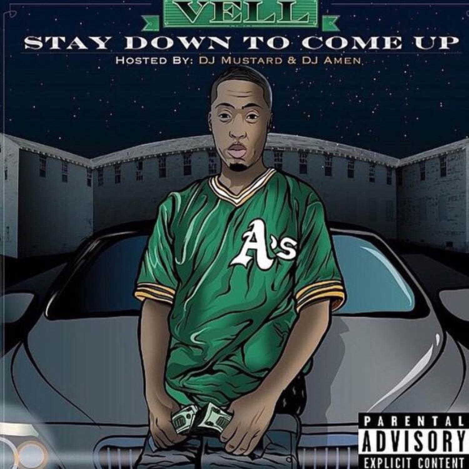 Stay Down To Come Up (Hosted By DJ Mustard & DJ Amen)