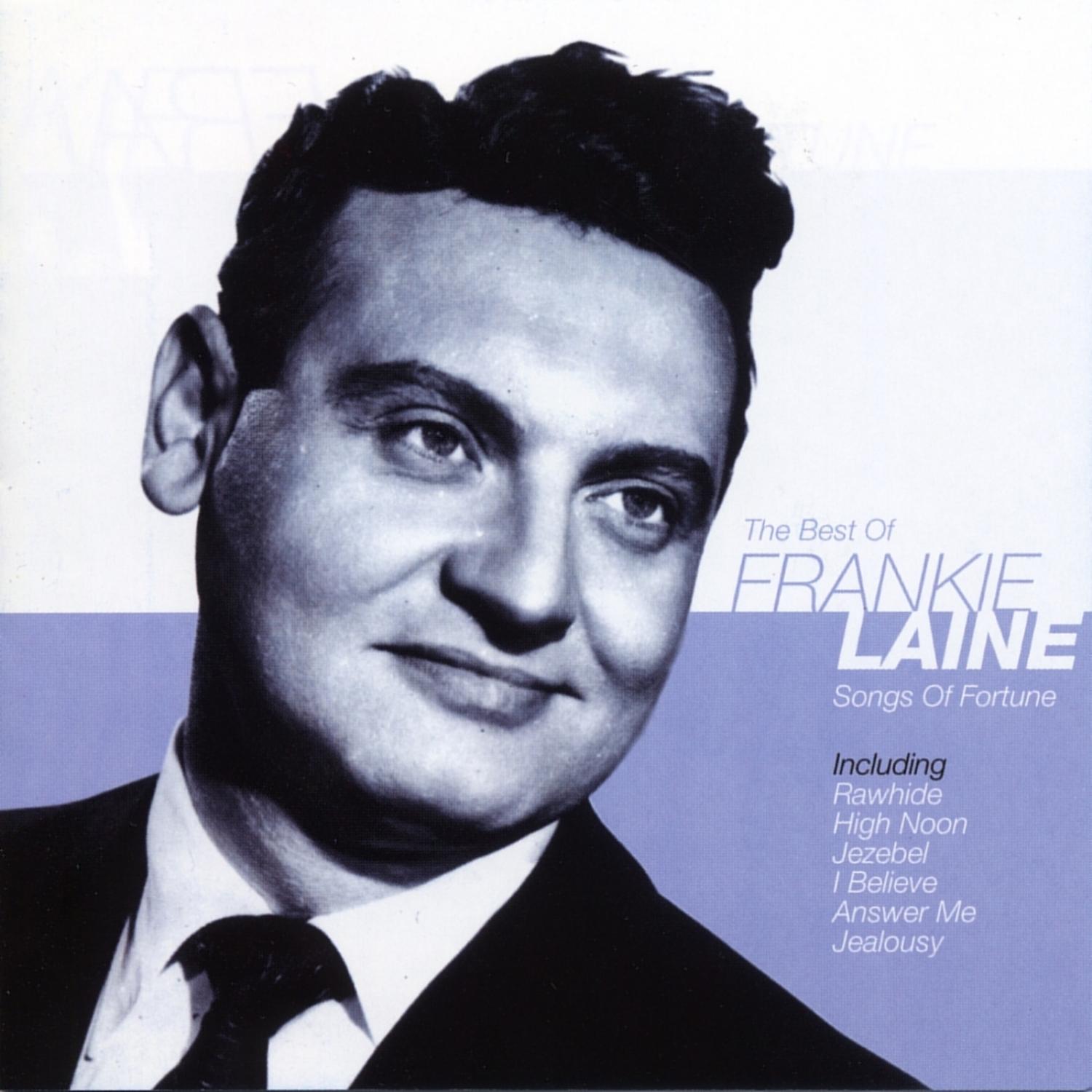 The Best of Frankie Laine - Song Of Fortune