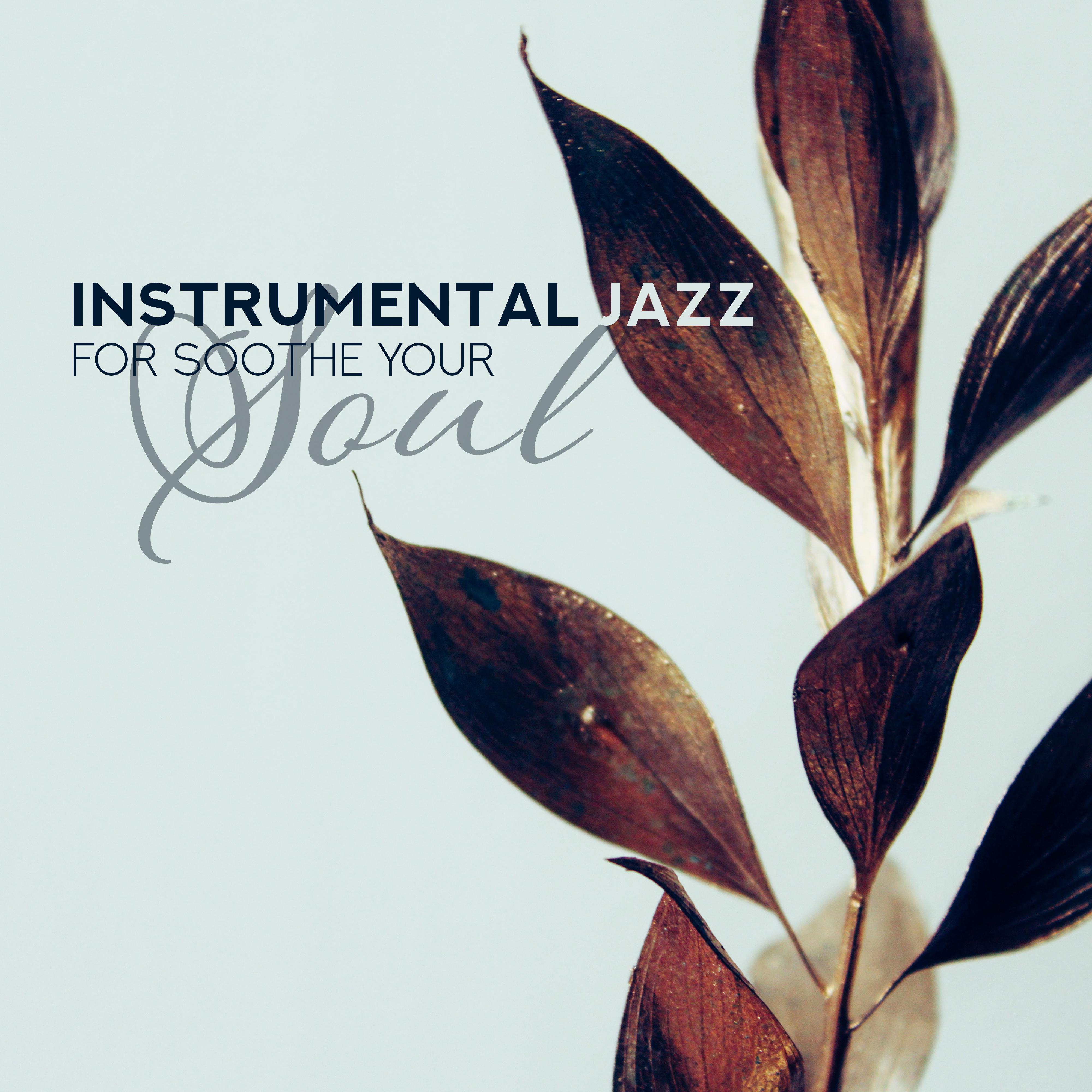 Instrumental Jazz for Soothe Your Soul