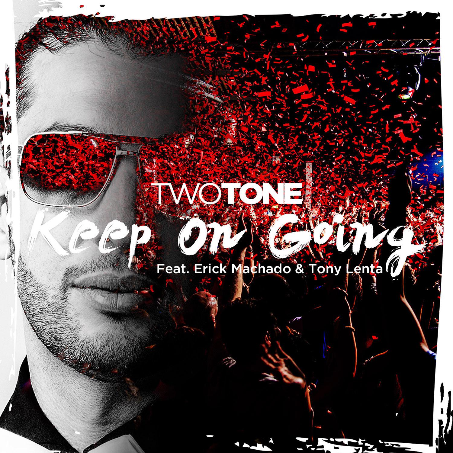 Keep On Going (feat. Erick Machado & Tony Lenta) - Single