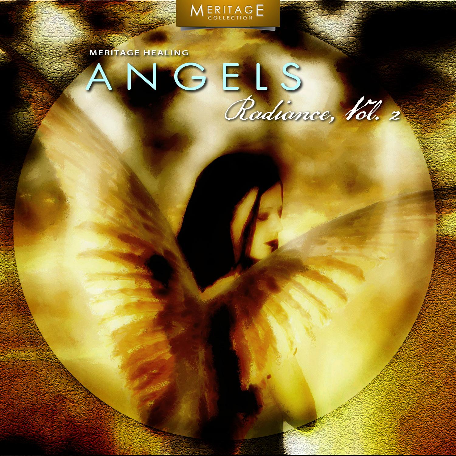 Meritage Healing: Angels (Radiance), Vol. 2