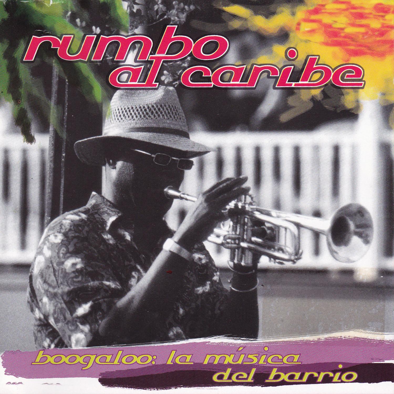 Rumbo al Caribe, Boogaloo la Música del Barrio