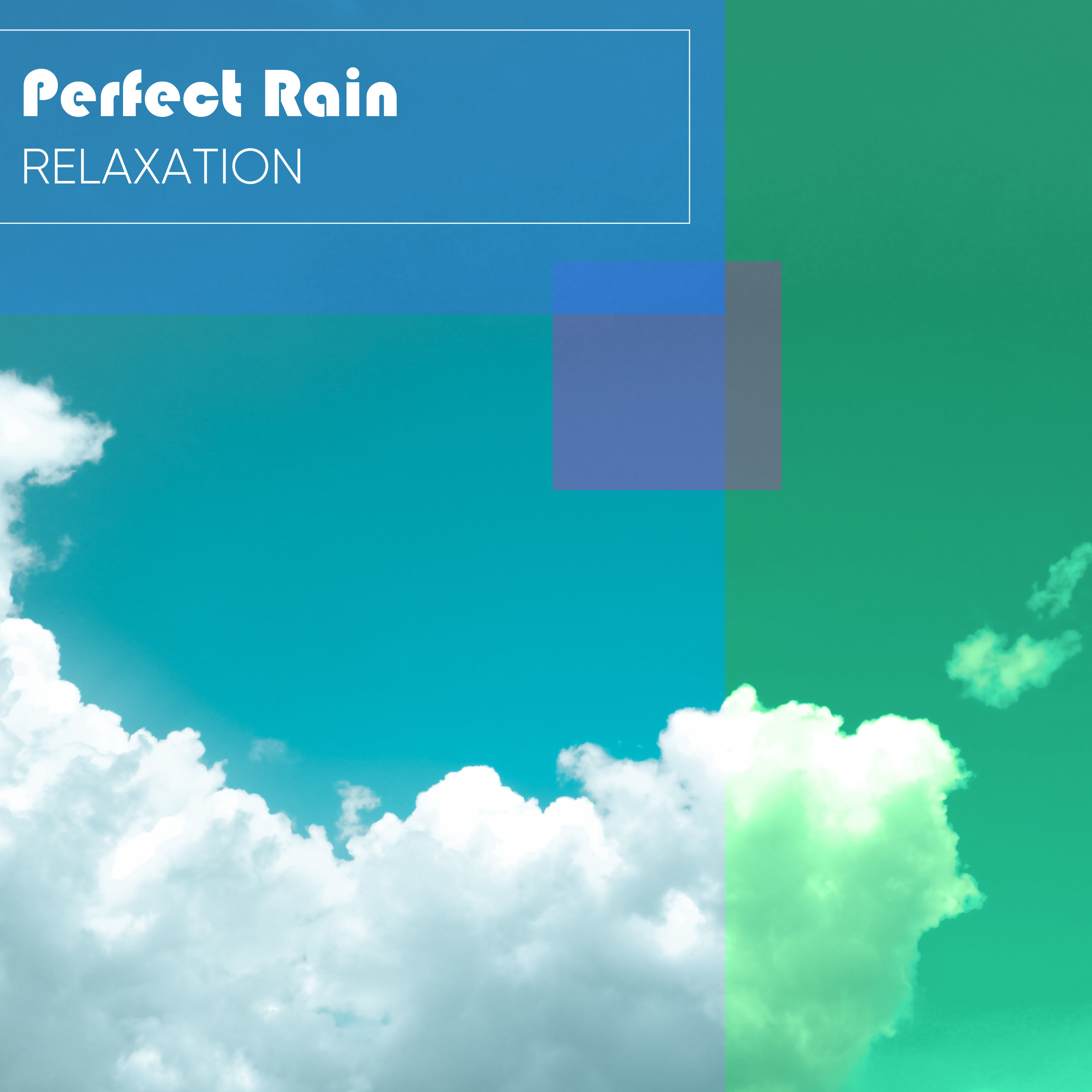 Perfect Rain Relaxation