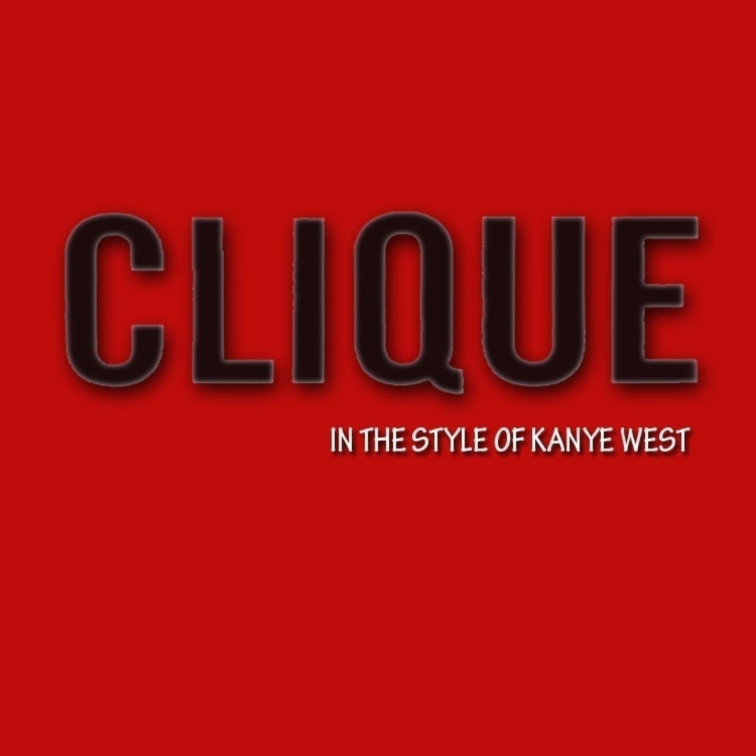 Clique (In The Style of Kanye West) - Single