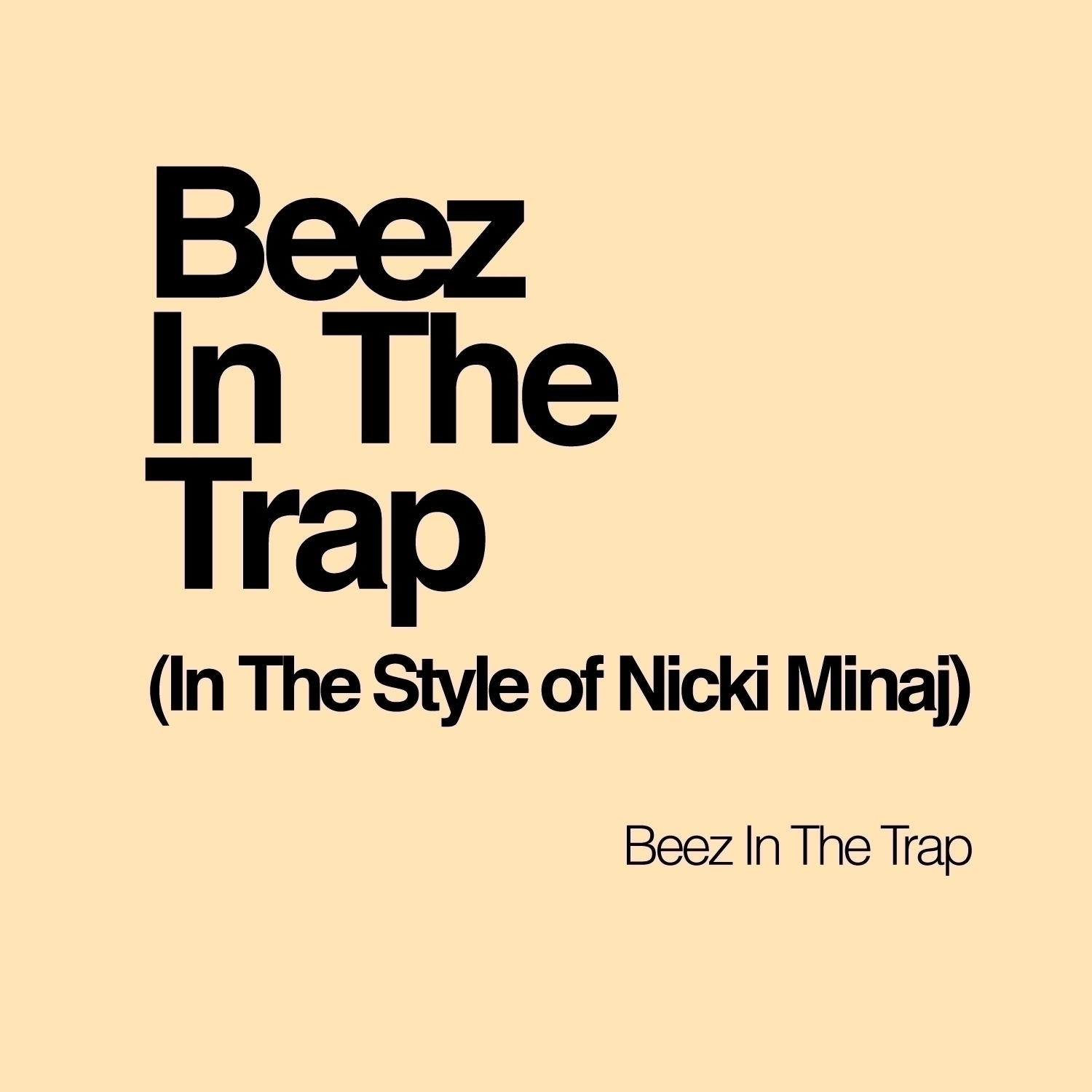 Beez In The Trap (In The Style of Nicki Minaj) - Single