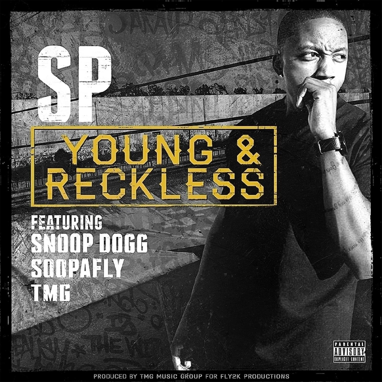 Young & Reckless (feat. Snoop Dogg, Soopafly & TMG) - Single