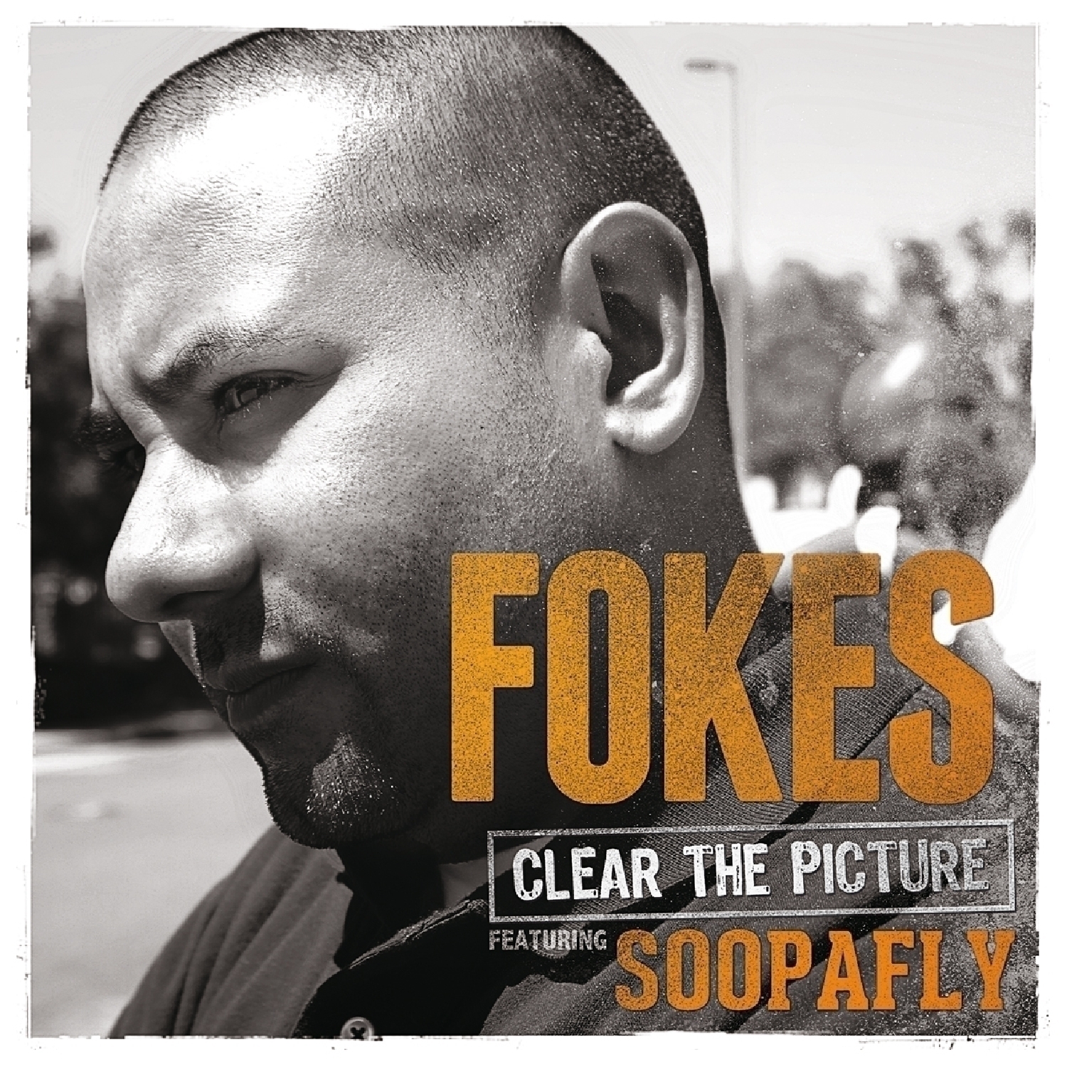 Clear The Picture (feat. Soopafly) - Single