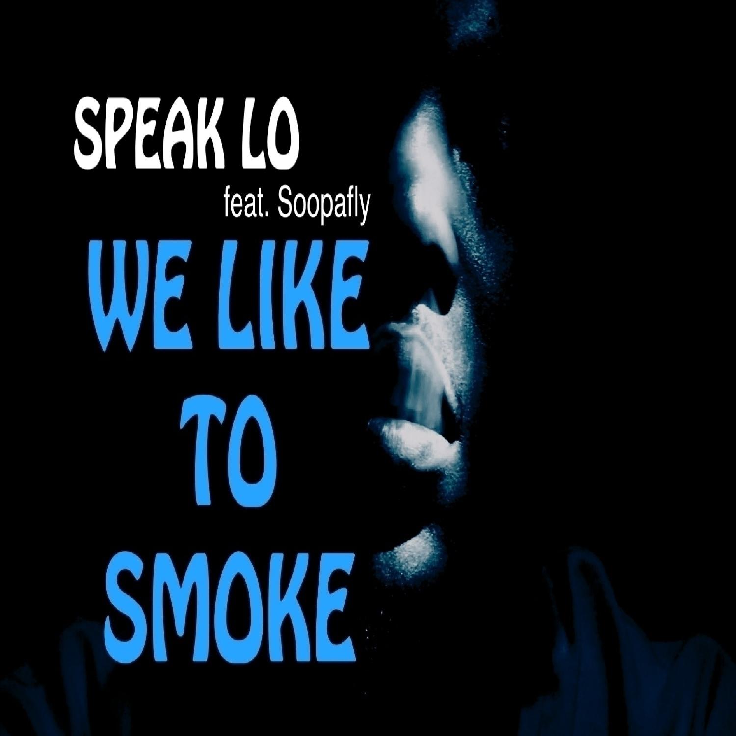 We Like to Smoke