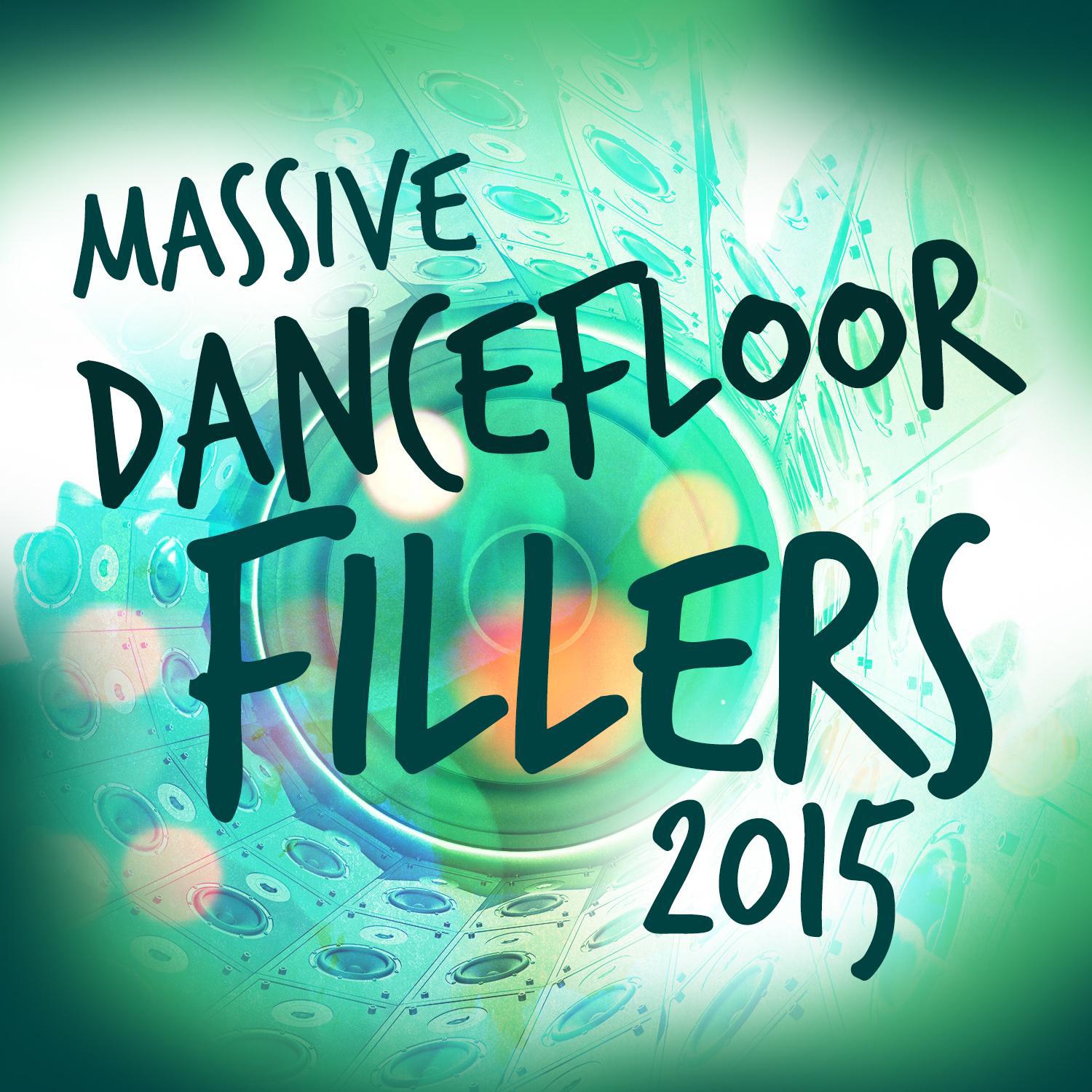 Massive Dancefloor Fillers 2015