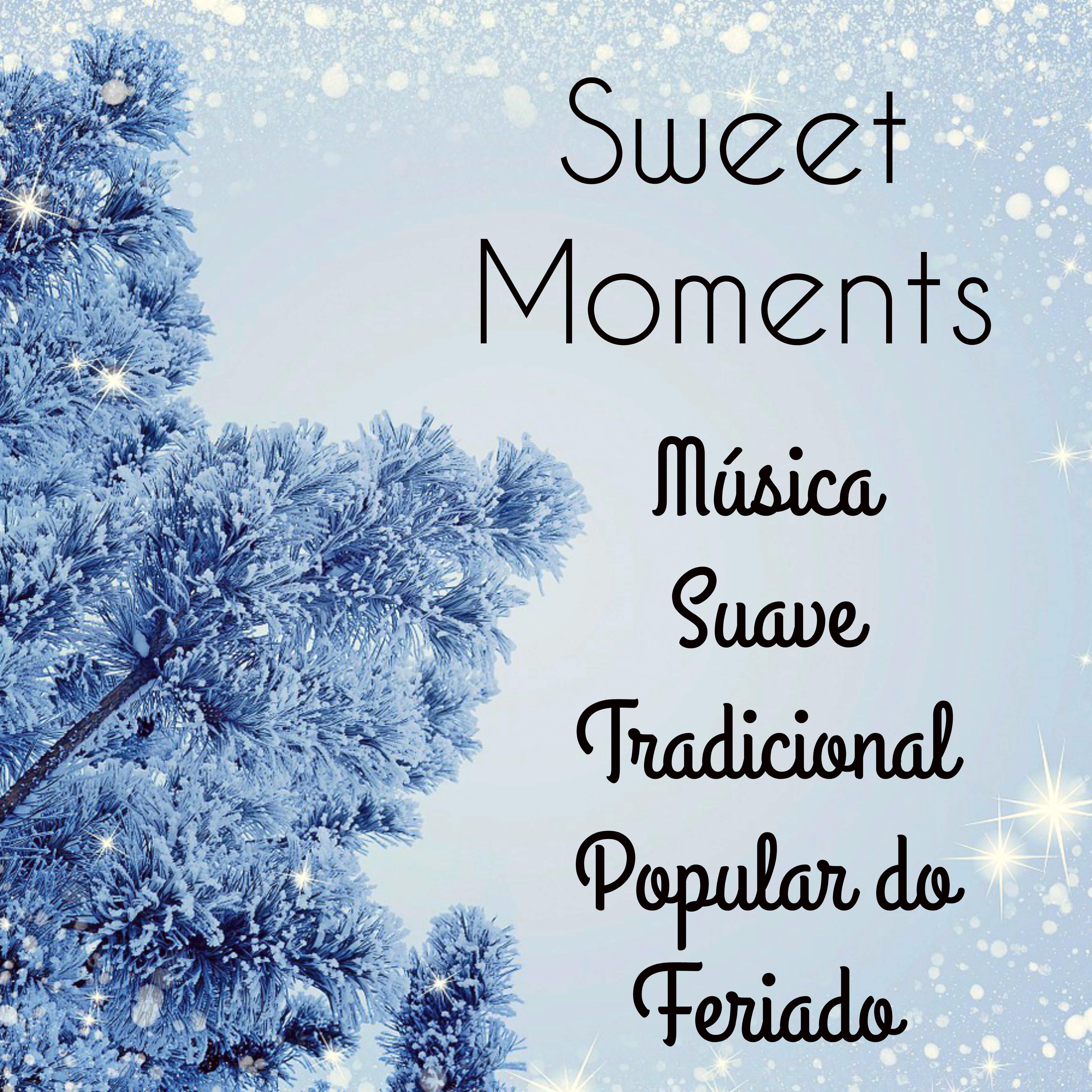 Sweet Moments - Música Suave Tradicional Popular do Feriado para Efeitos a Floco de Neve Natal Feriados de Natal com Sons Relaxante de Meditação Binaural