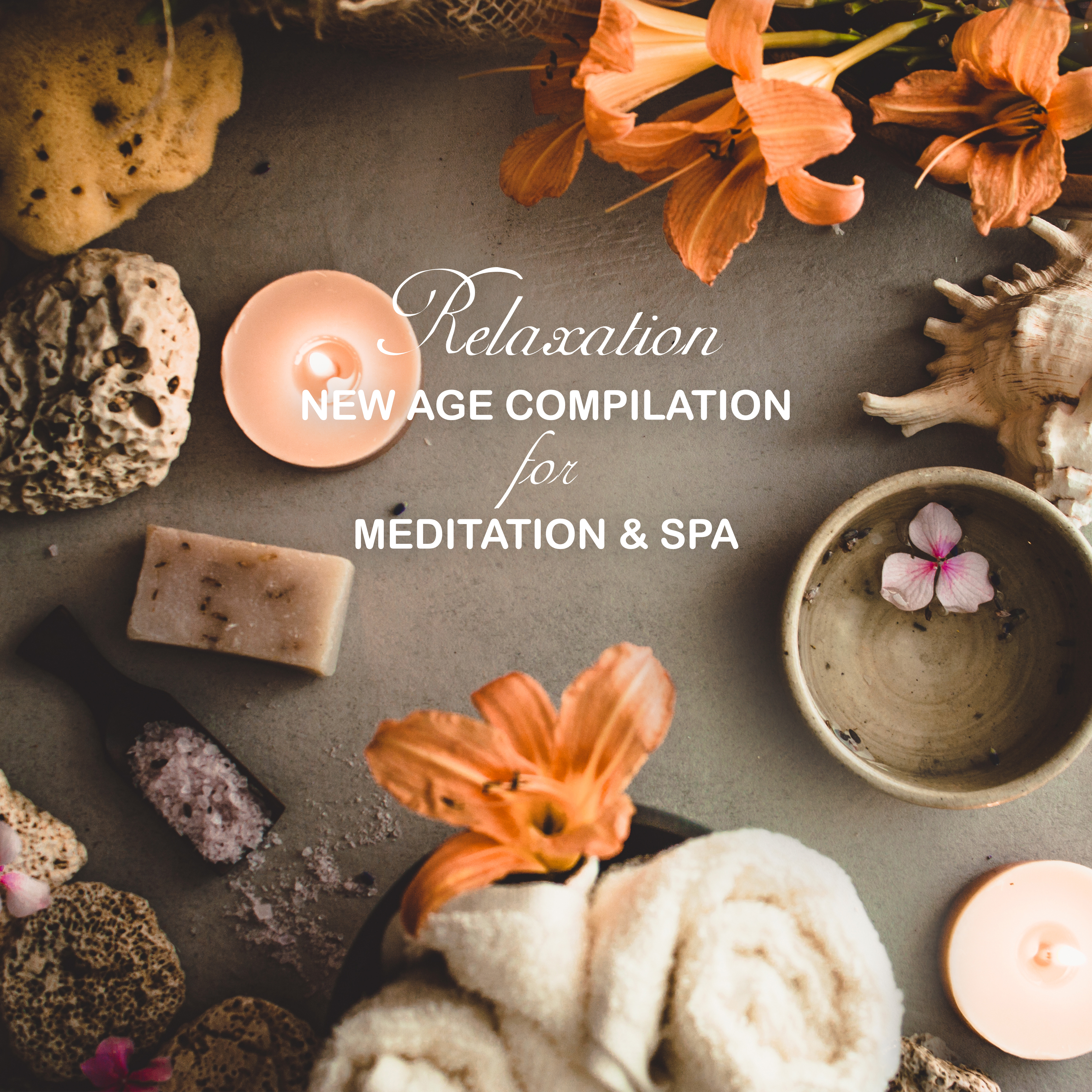 Relaxation New Age Compilation for Meditation & Spa