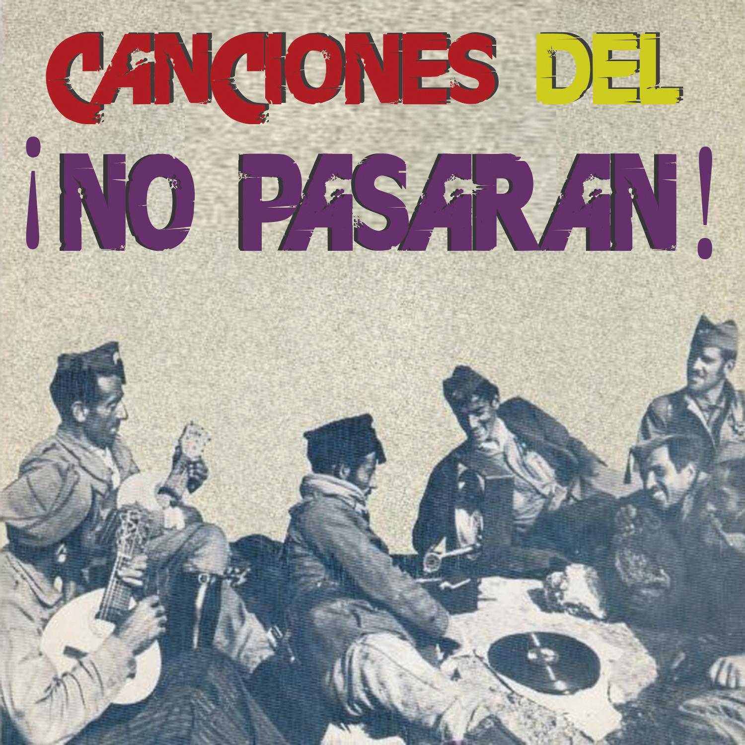 Las Canciones del ¡no Pasarán!