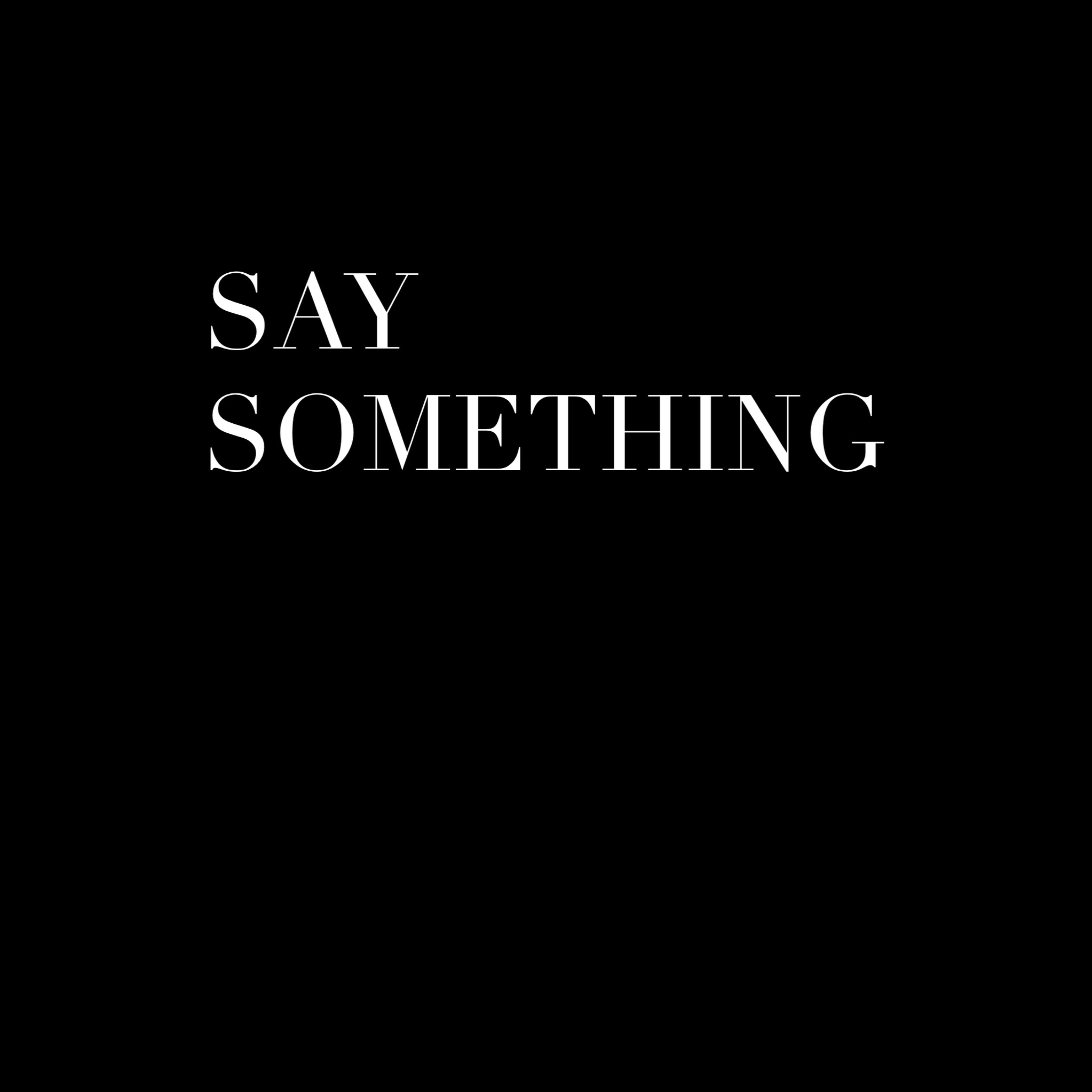 Say Something