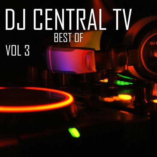 "DJ Central TV: Best Of, Vol. 3"