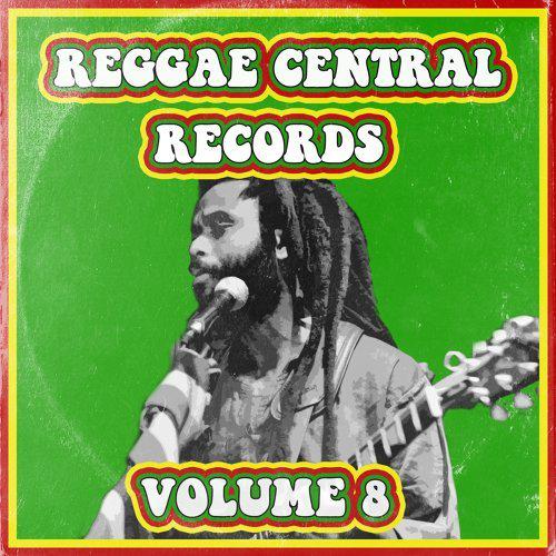 "Reggae Central Records, Vol. 8"