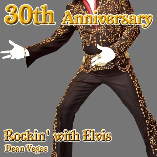 30th Anniversary Rockin' with Elvis