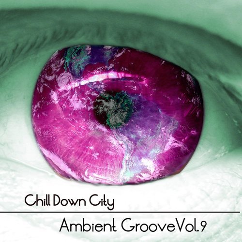 "Chill Down City, Ambient Grooves, Vol. 9"