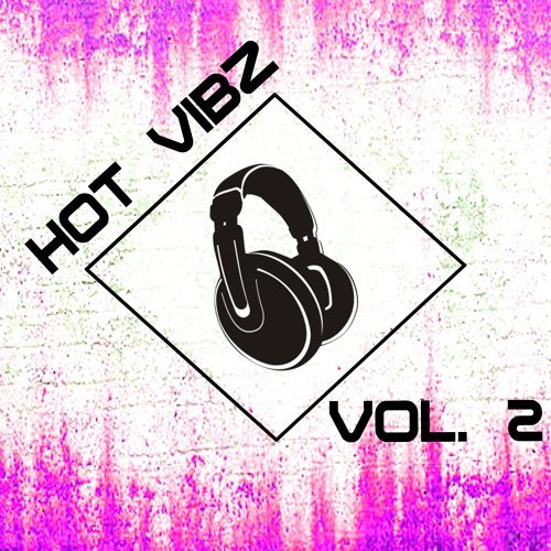 "Hot Vibz, Vol. 2"