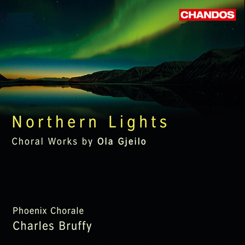 GJEILO, O.: Choral Music (Northern Lights) (Phoenix Chorale, Bruffy)