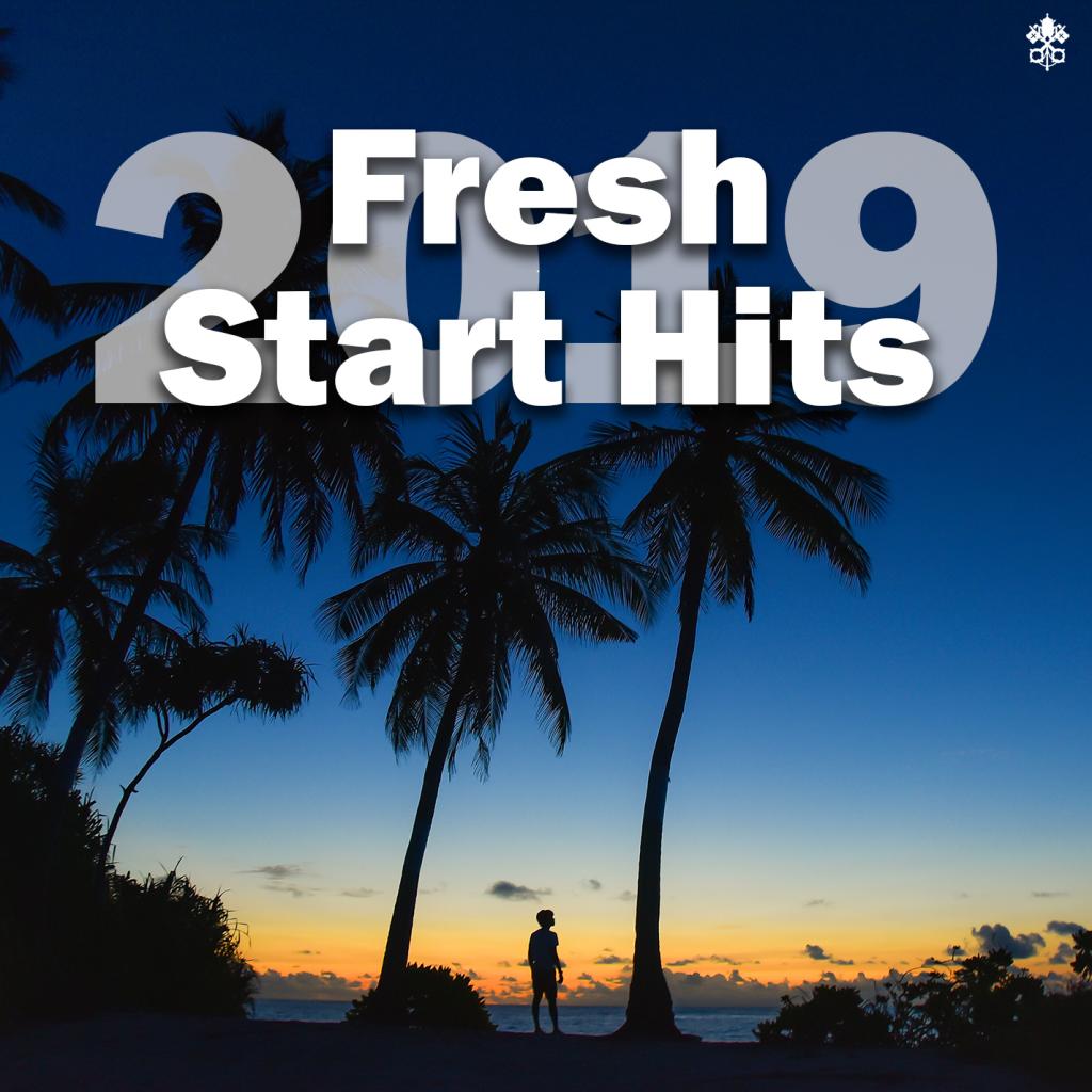 2019 Fresh Start Hits