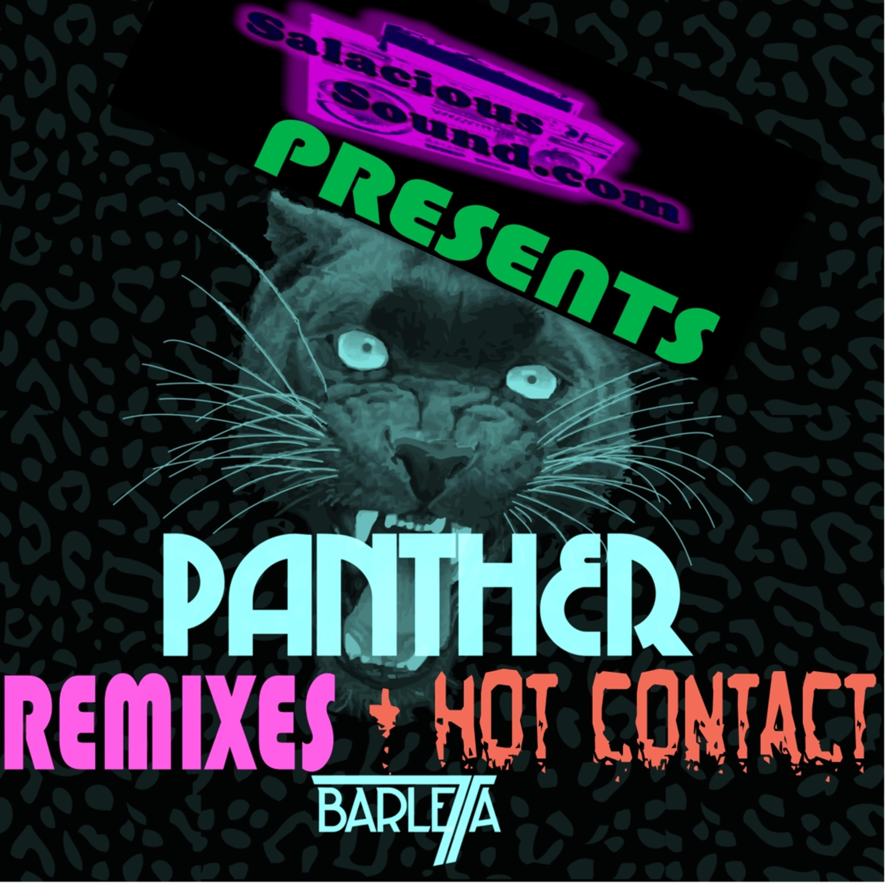 Panther Remixes + Hot Contact