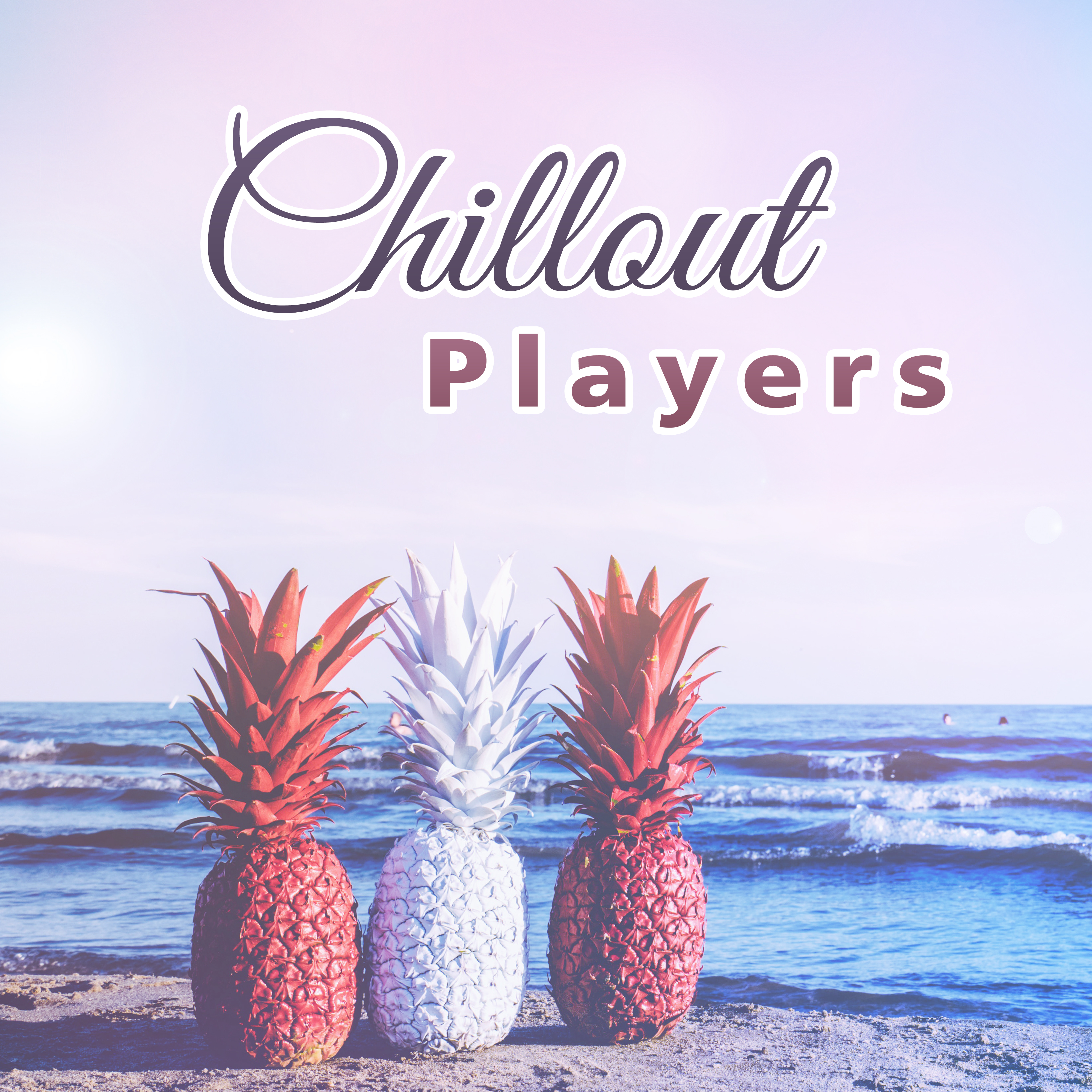 Chillout Players – Summer Music 2017, Chill Out Lounge, Electronic, Positive Vibes