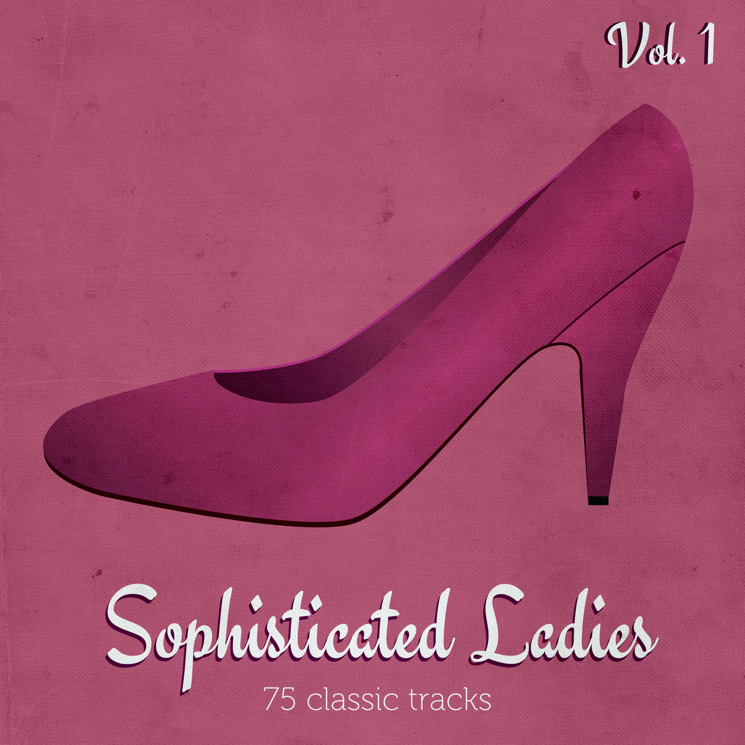 Sophisticated Ladies - the Collection Vol. 1