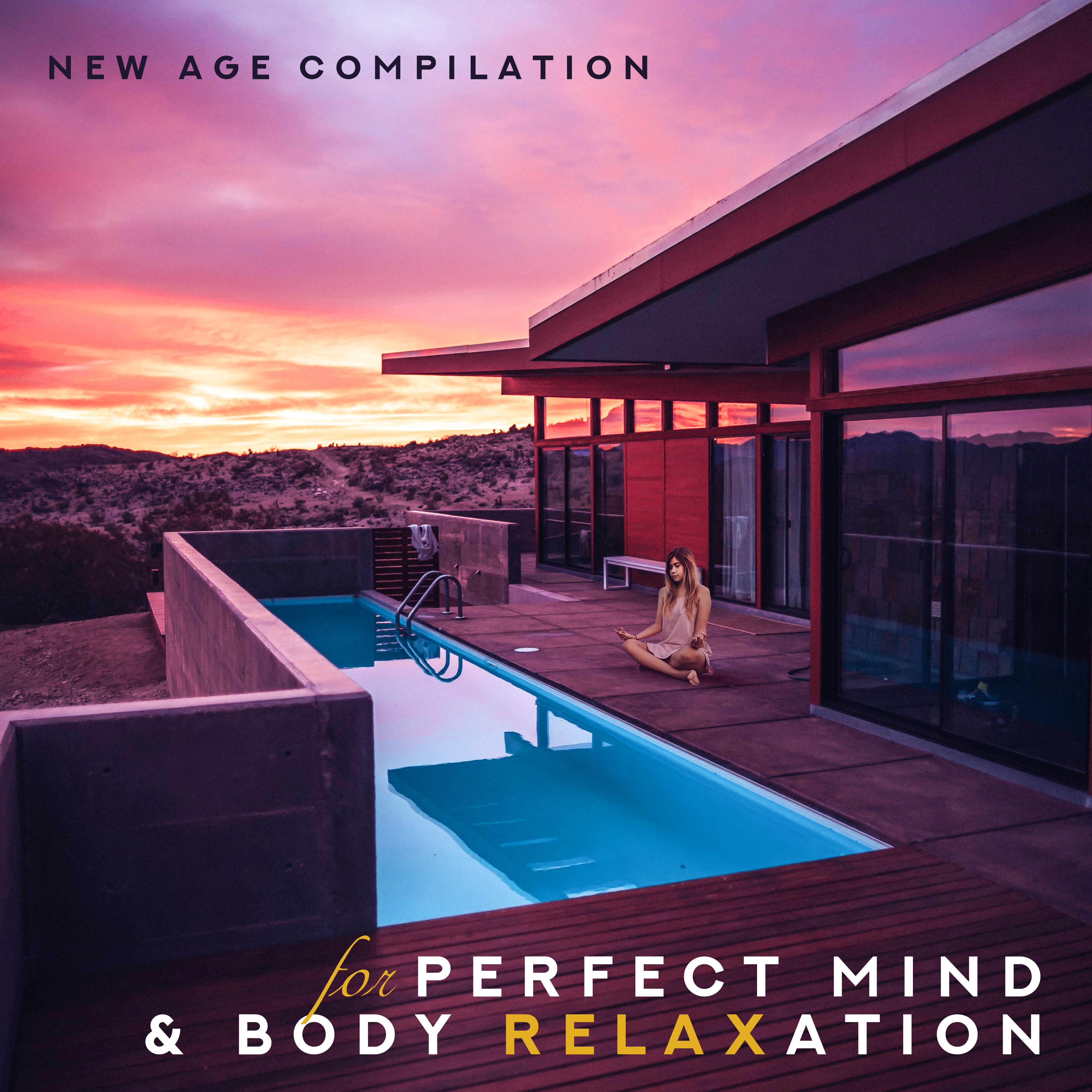 New Age Compilation for Perfect Mind & Body Relaxation