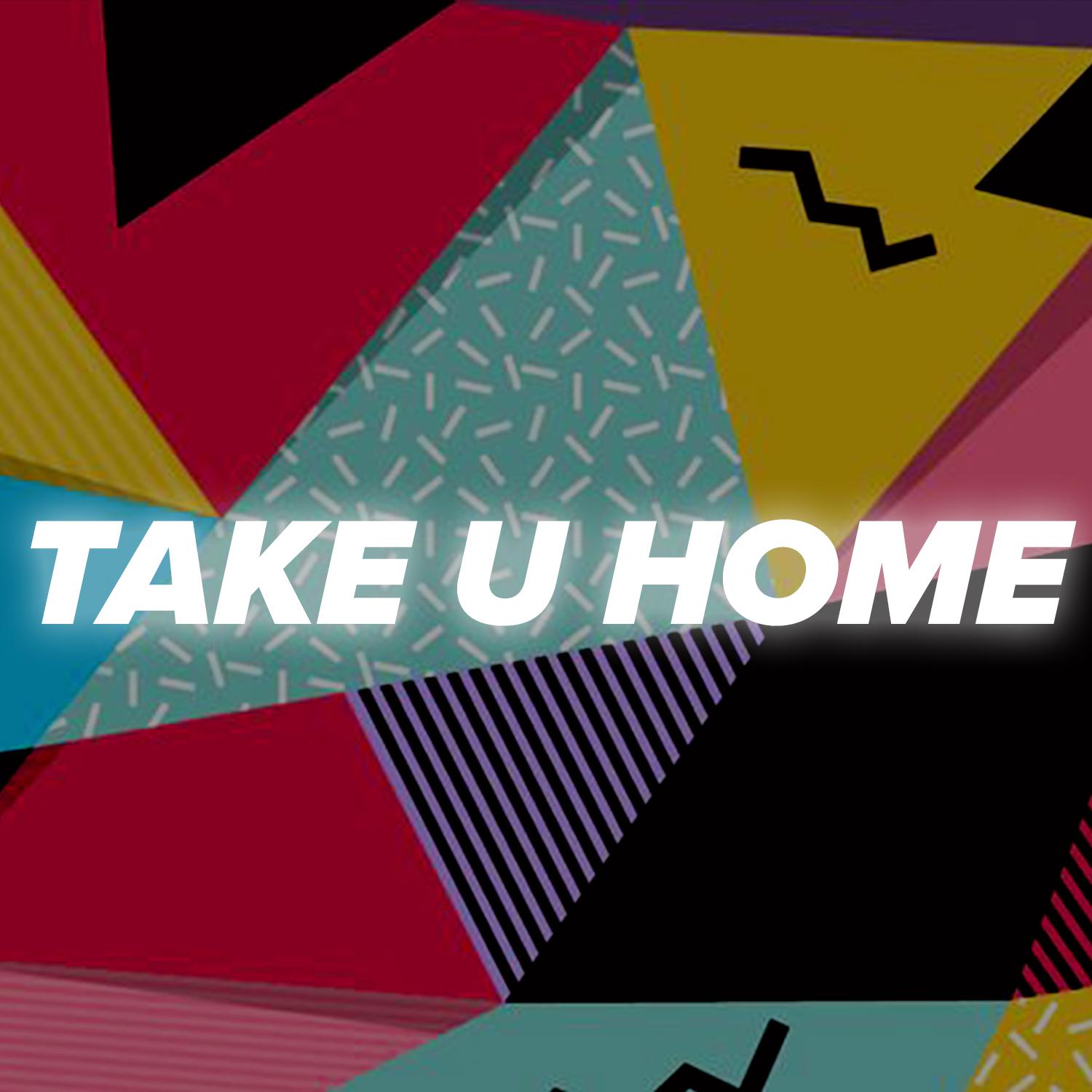 Take U Home