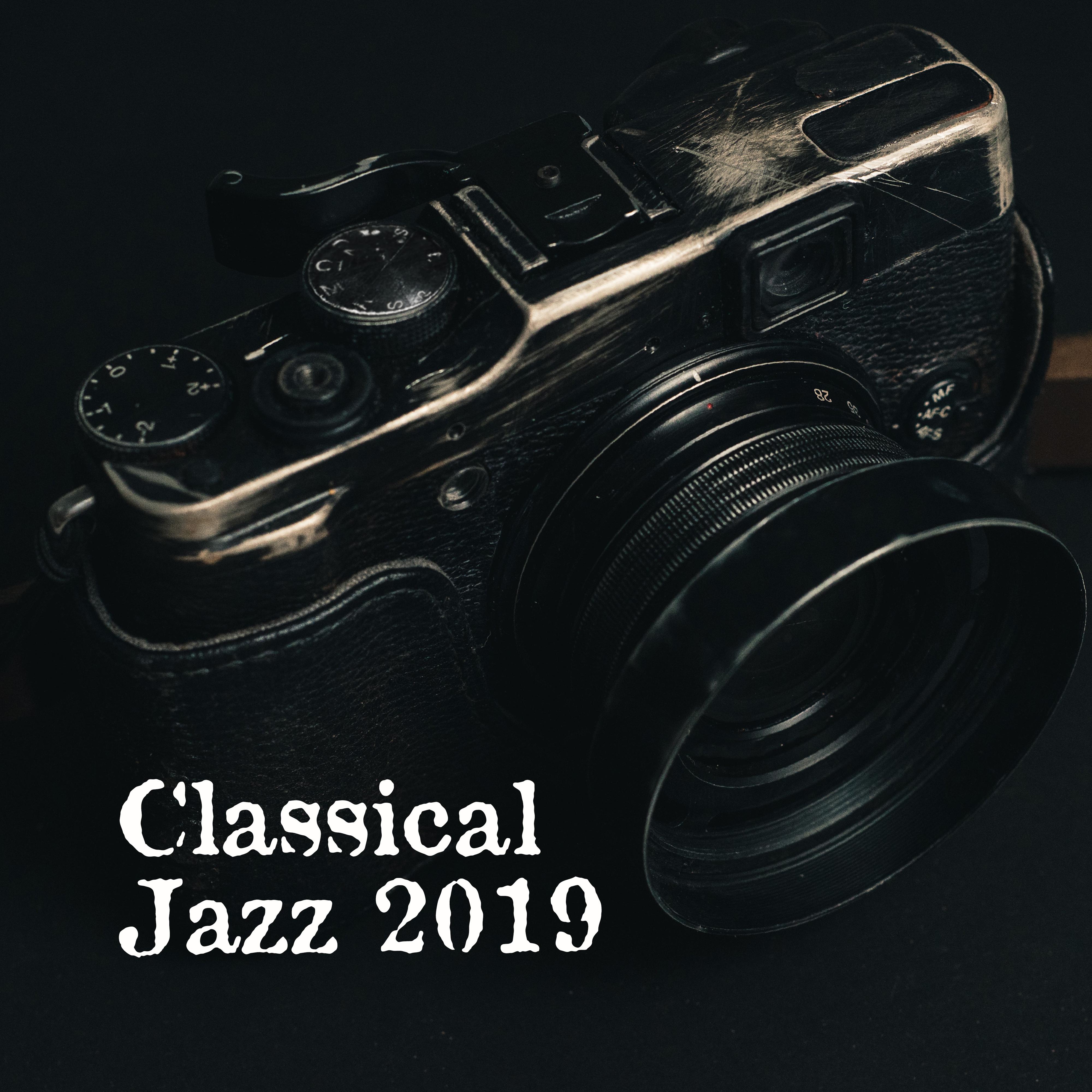Classical Jazz 2019 – Instrumental Songs for Relaxation, Dance, Cafe Music, Swing Jazz, Smooth Music at Night
