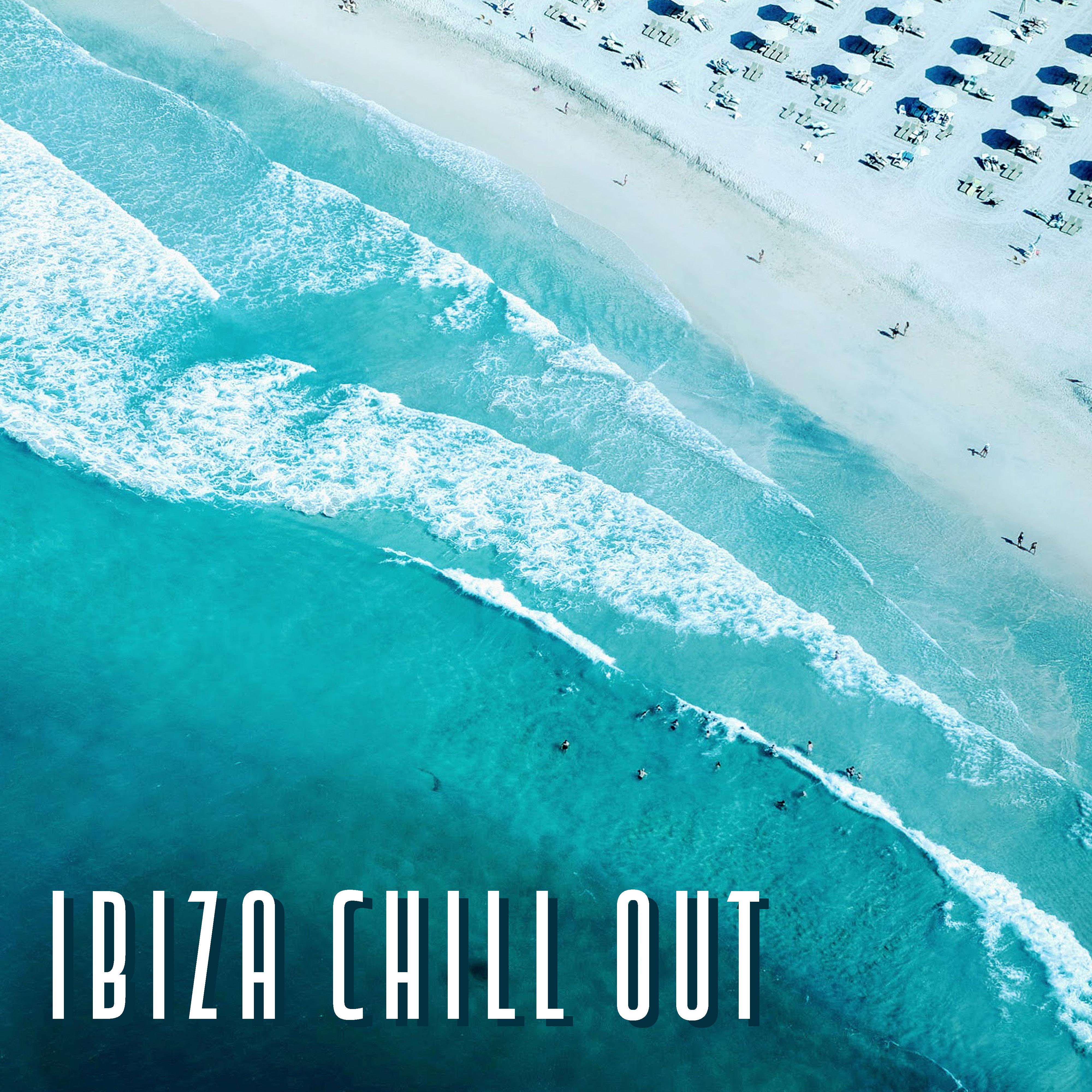 Ibiza Chill Out – Relaxation, Beach Chill, Ibiza Lounge, Sunrise, Cocktails & Drinks Under Palms, Pure Rest