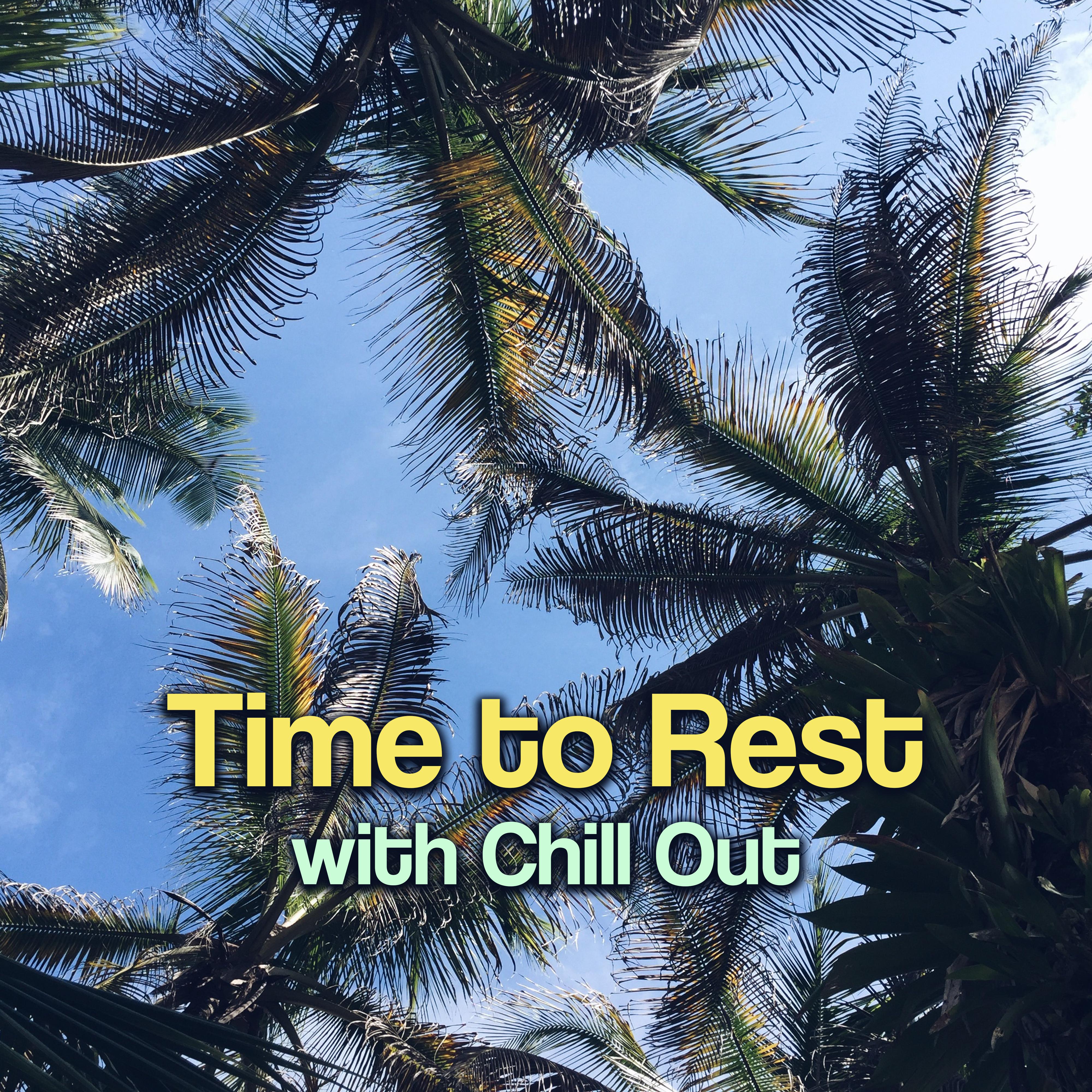 Time to Rest with Chill Out – Calm Down, Tropical Island, Exotic Rhythms, Summer Vibes