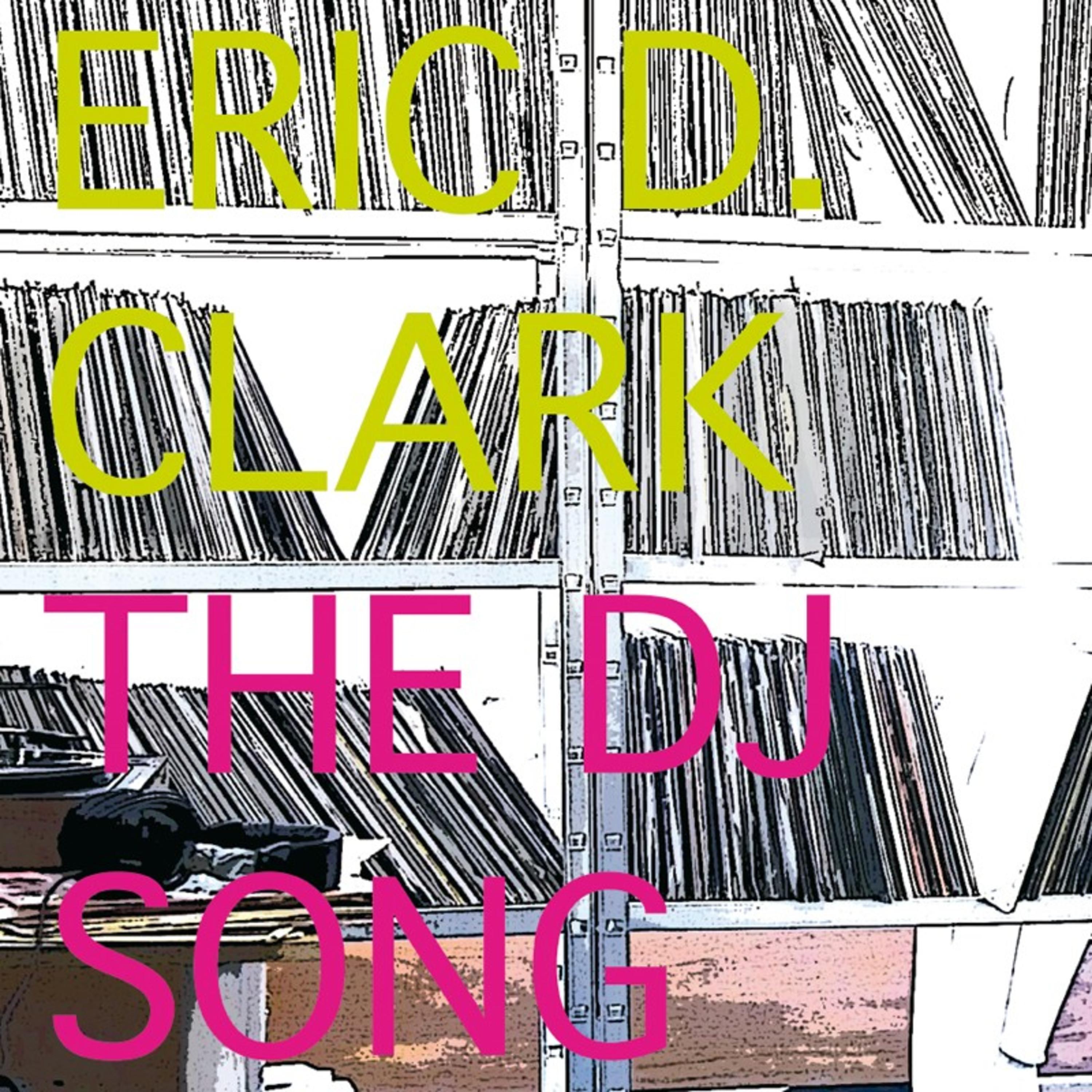 Eric D. Clark The DJ Song Remixes