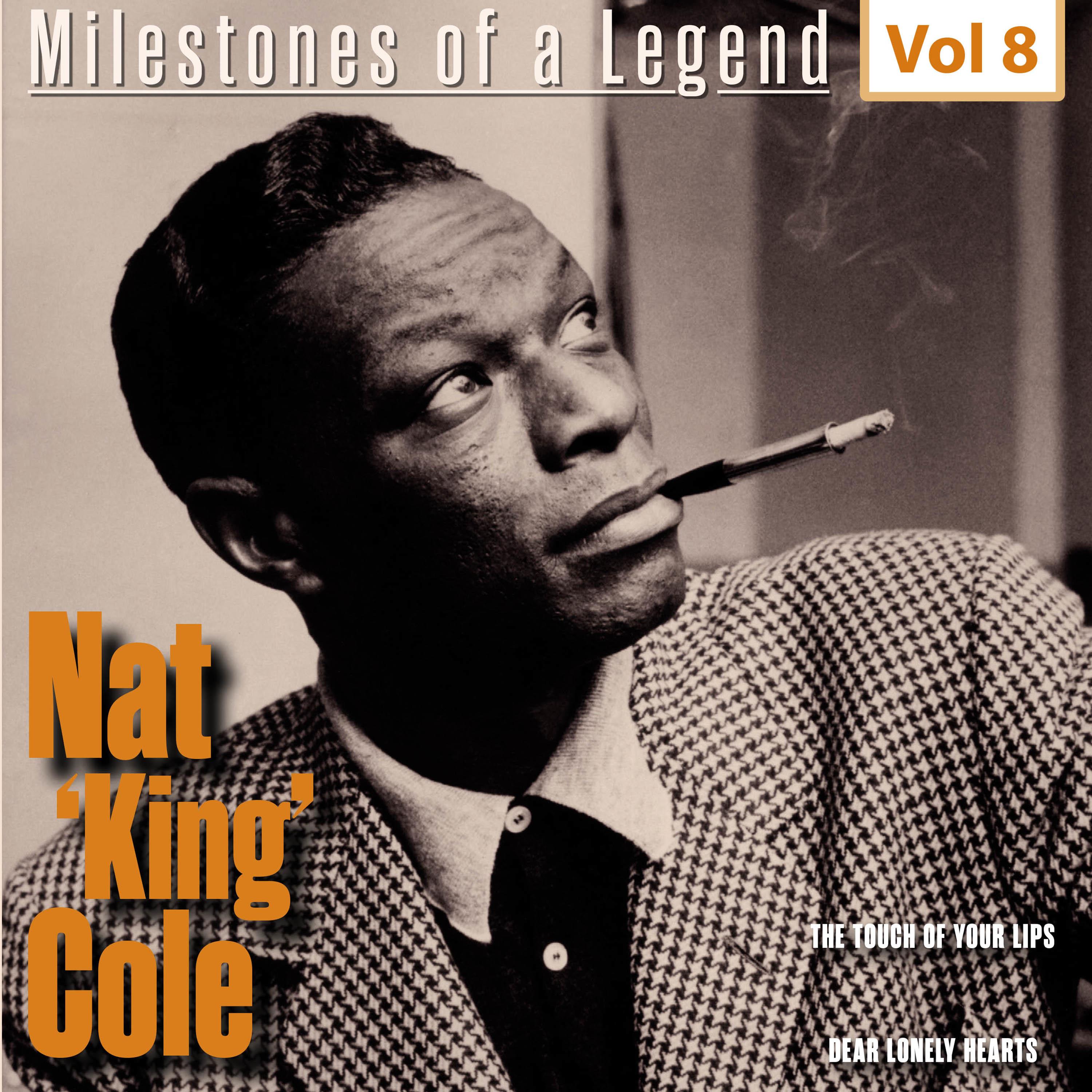 Milestones of a Legend Nat King Coles, Vol. 8
