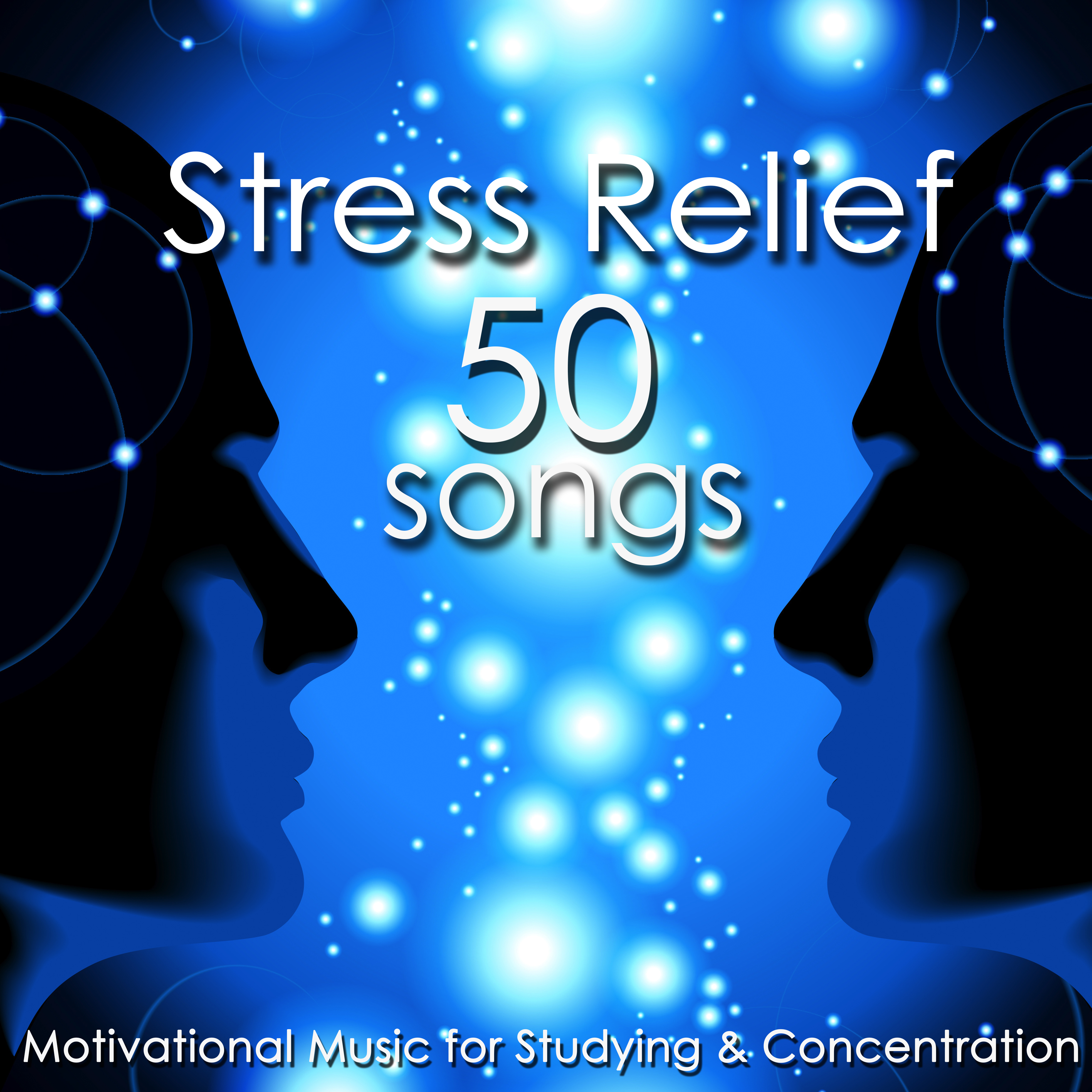 Stress Relief 50 Songs - Brain Training, Motivational Music for Studying & Concentration