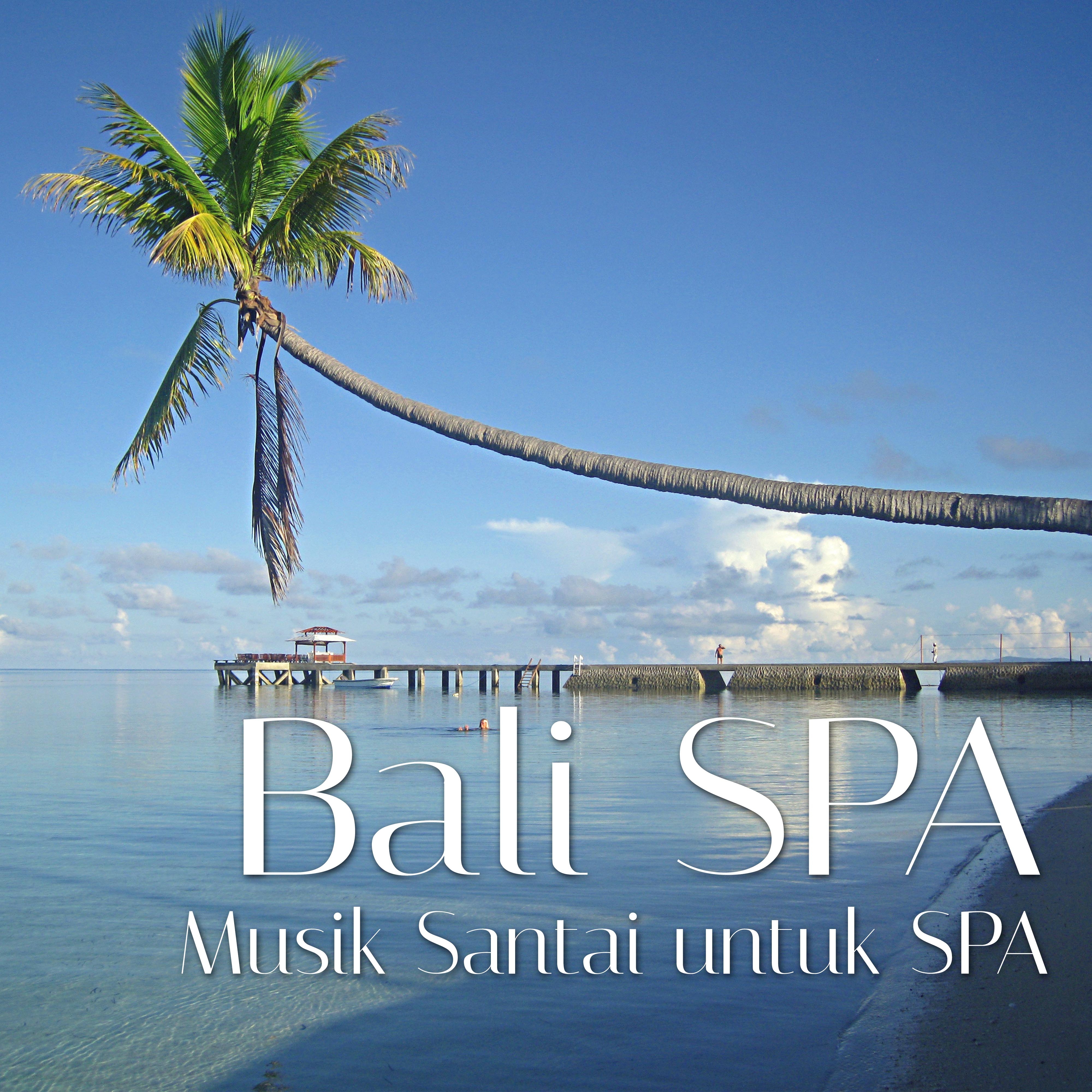 Bali Spa: Musik Santai untuk SPA untuk menemukan Kedamaian dan Ketenangan