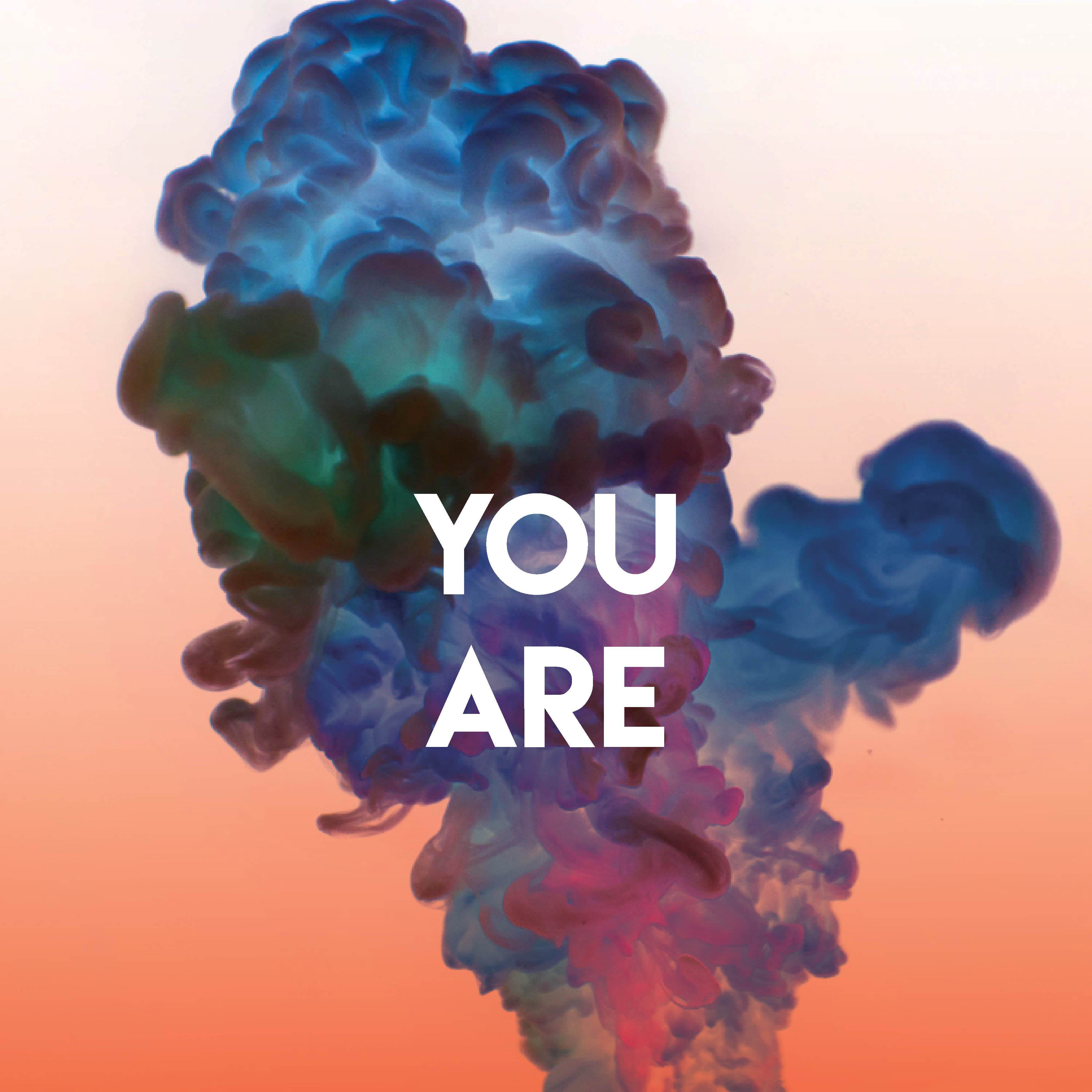 You Are