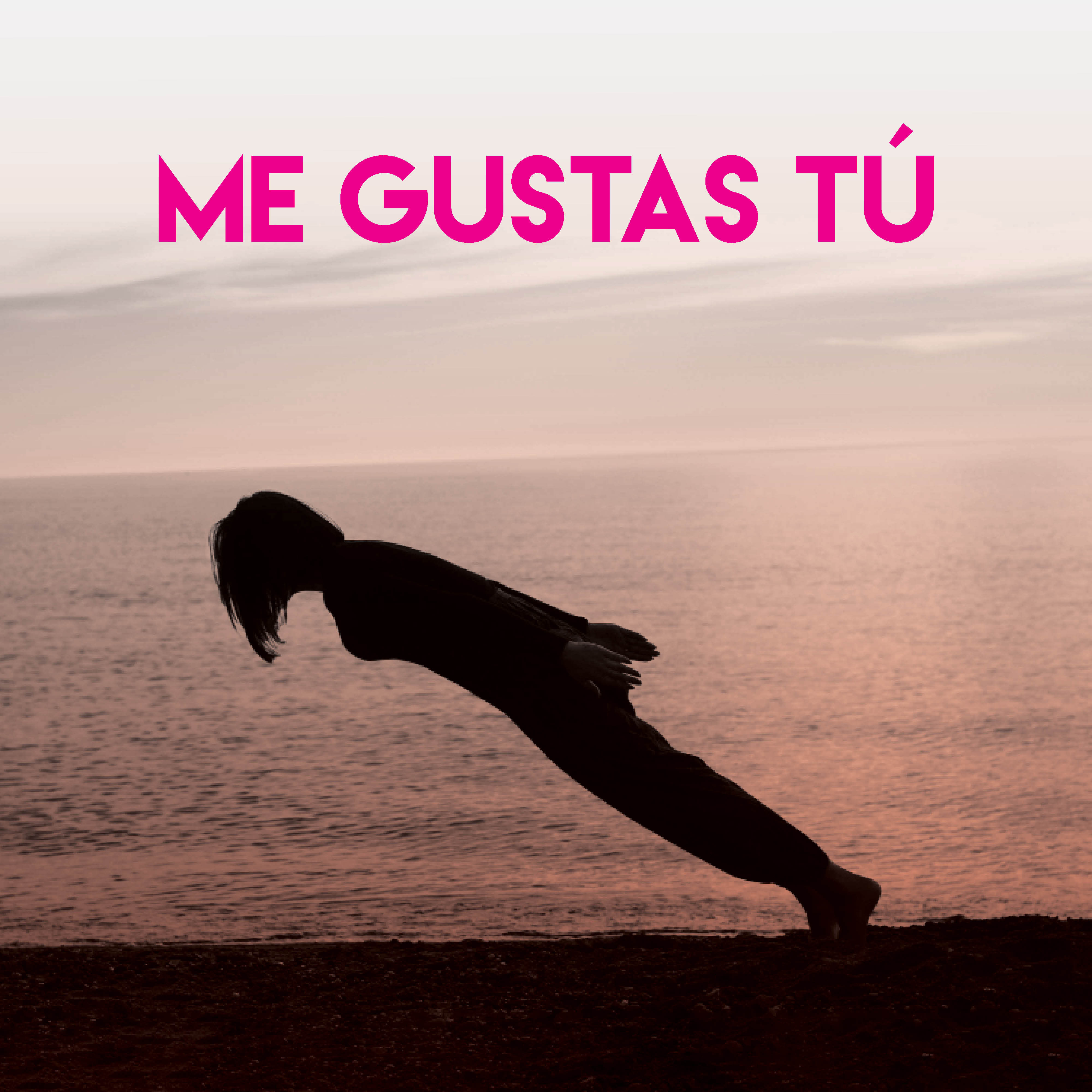 Me Gustas Tú