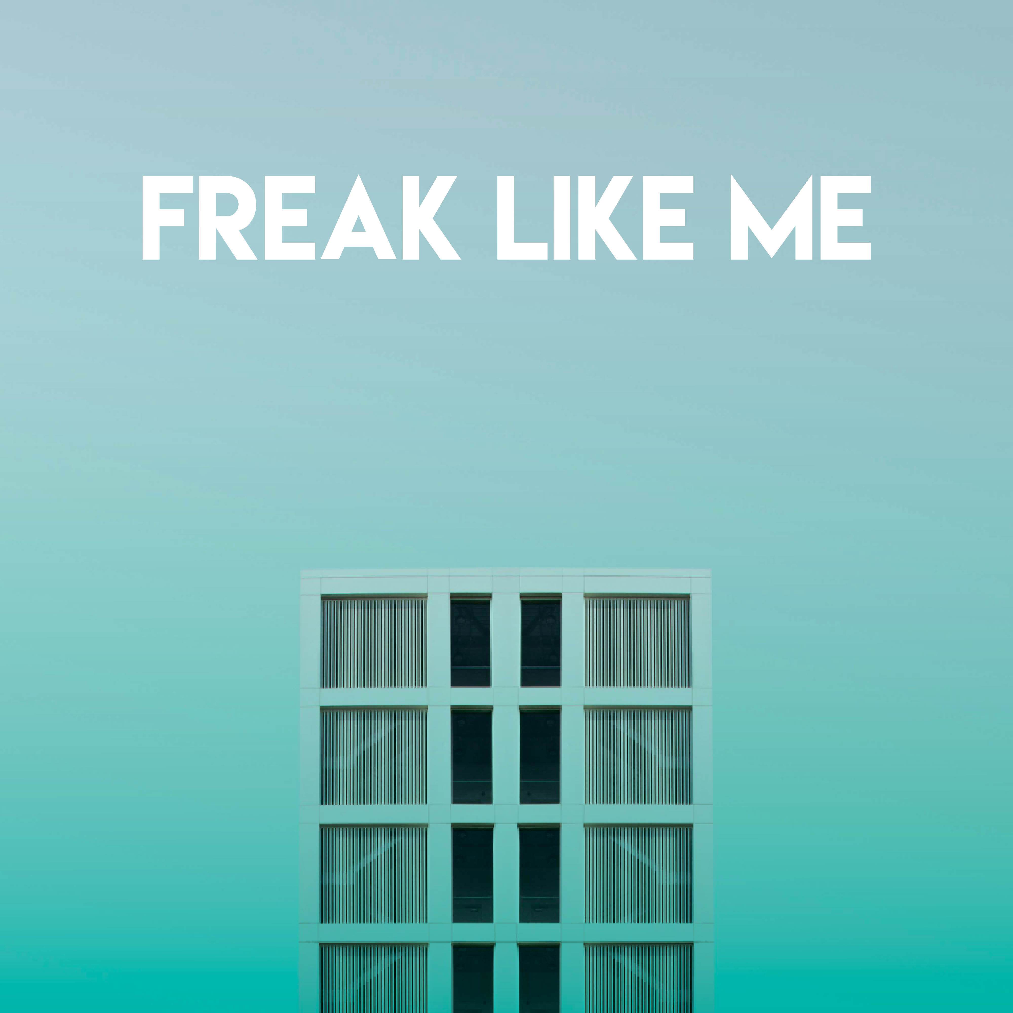 Freak Like Me