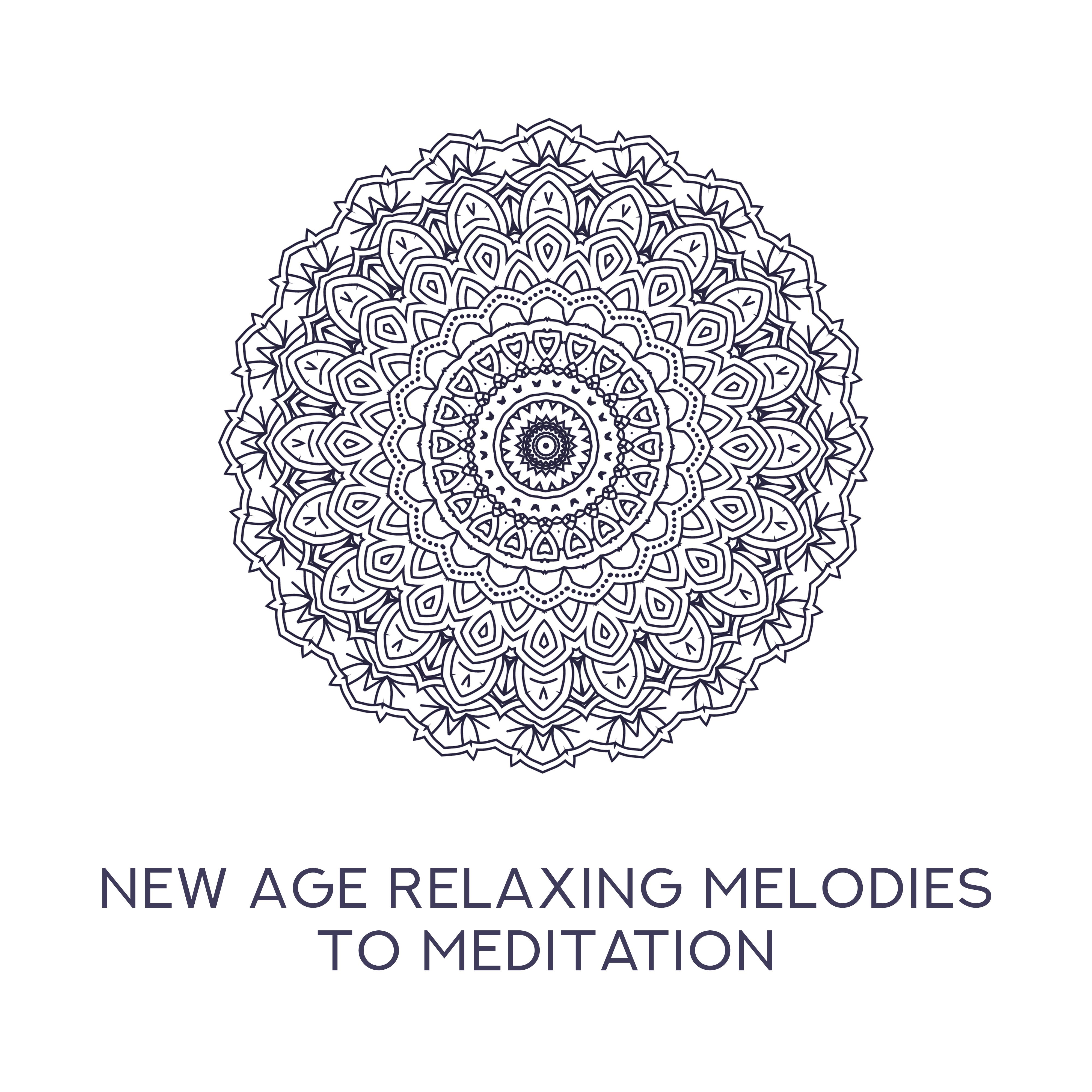 New Age Relaxing Melodies to Meditation