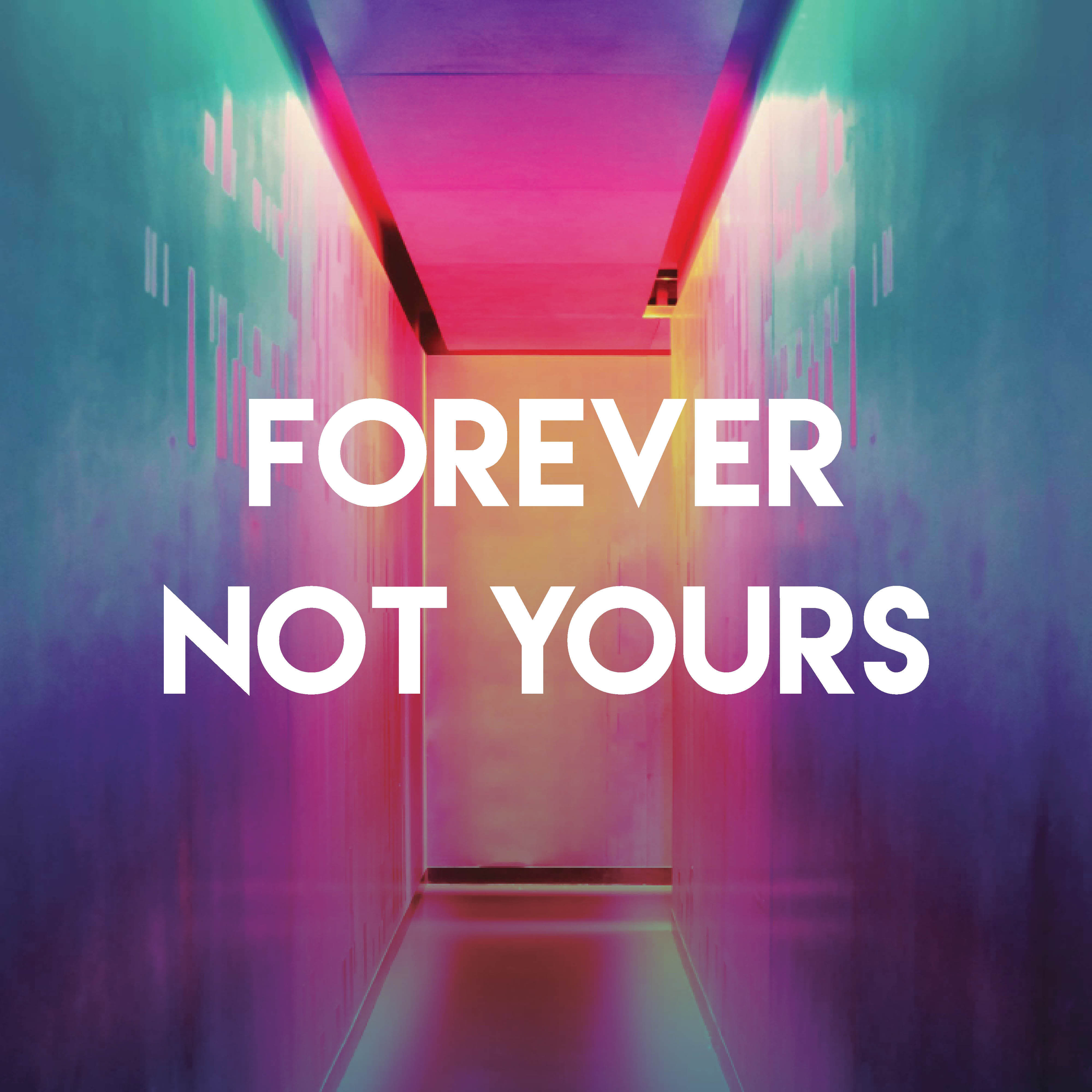 Forever Not Yours