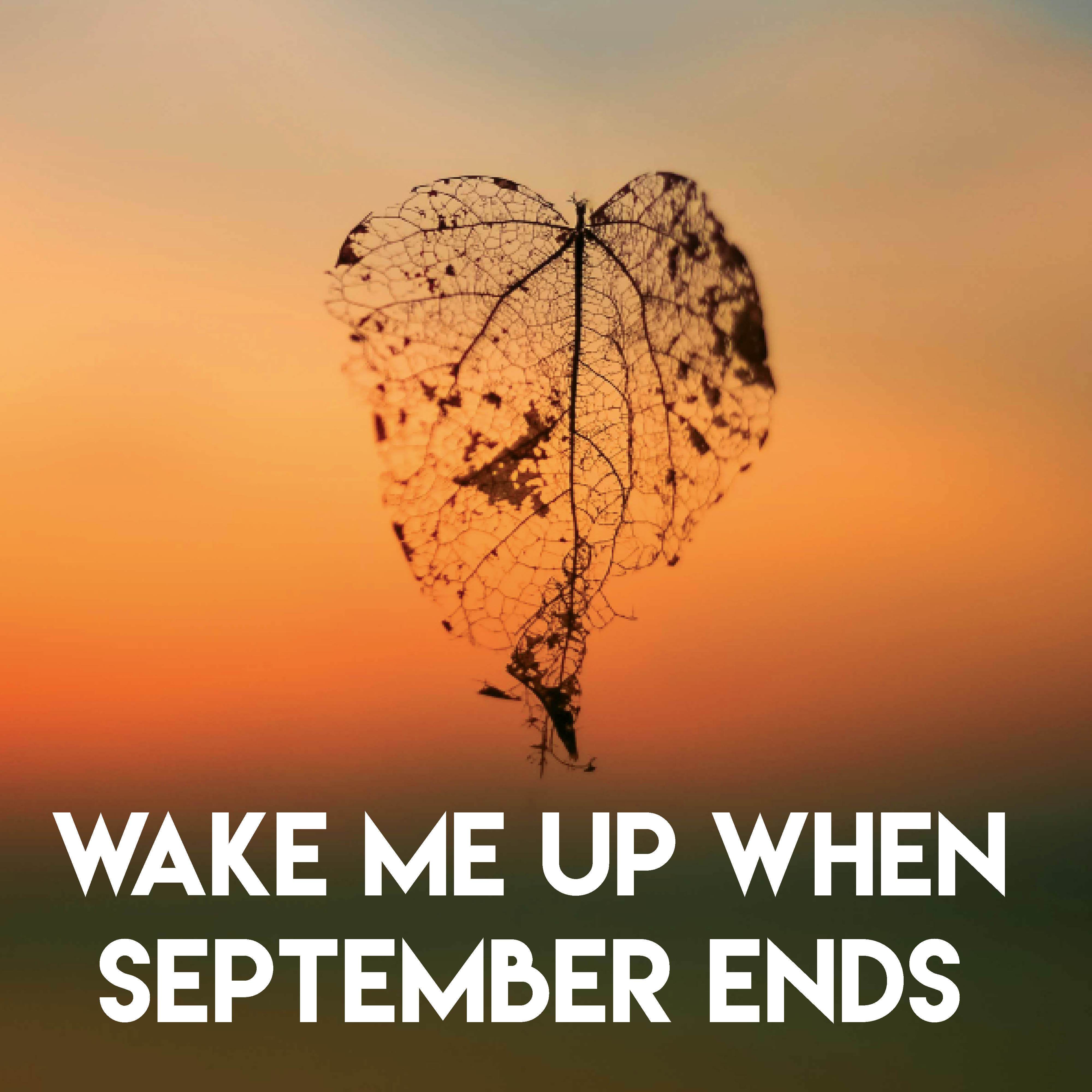 Wake Me Up When September Ends