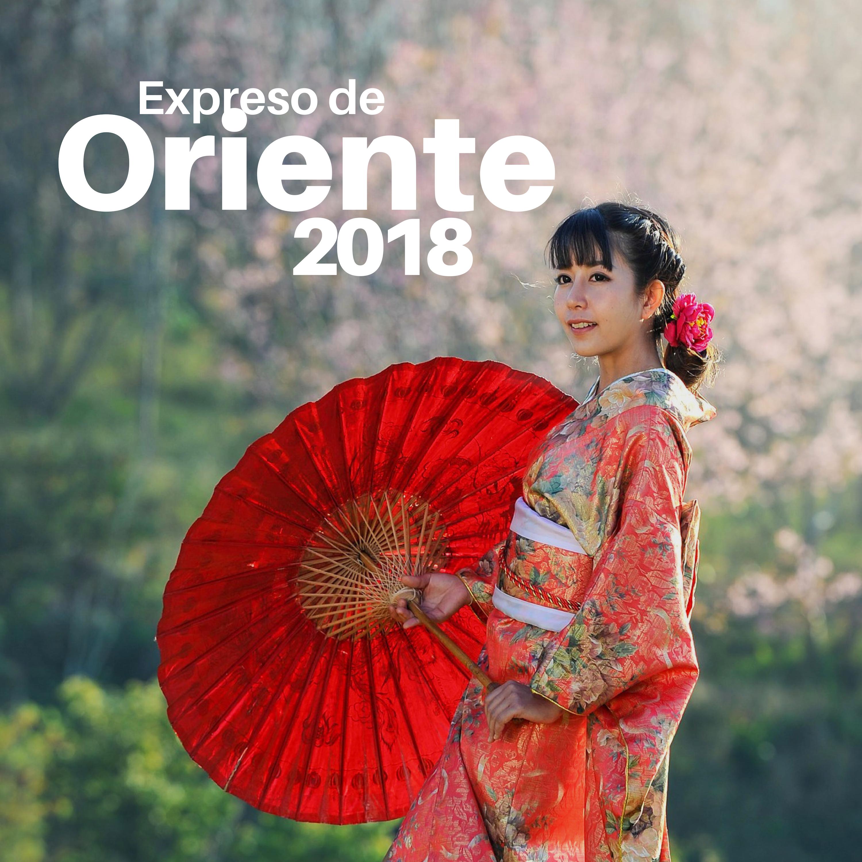 Expreso de Oriente 2018 - Música Asiática, China, Japonesa, Hindú