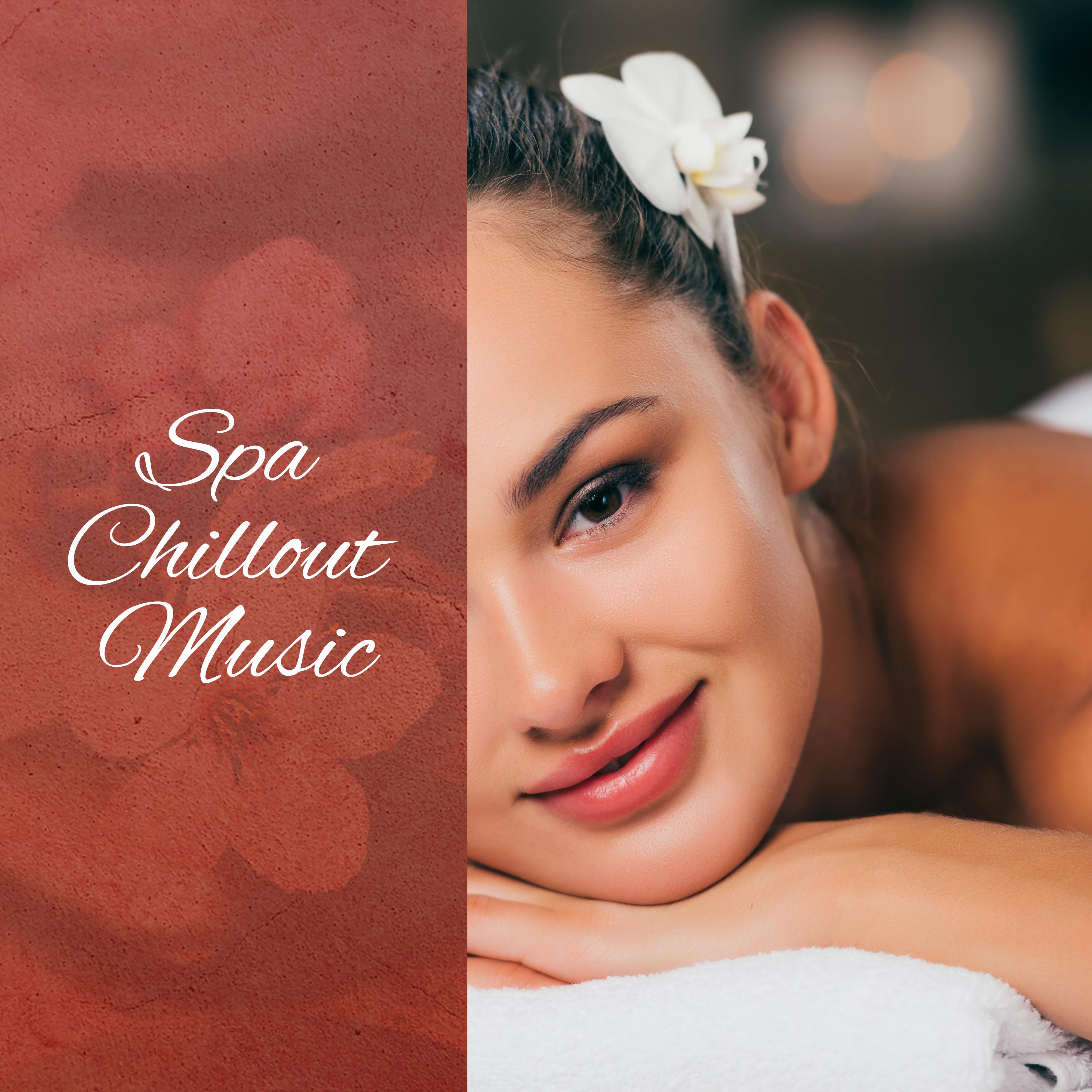 Spa Chillout Music – Relaxing Songs for Massage, Spa, Sleep, Wellness, Deep Relaxation, Pure Zen, Massage Music, Peaceful Melodies to Calm Down