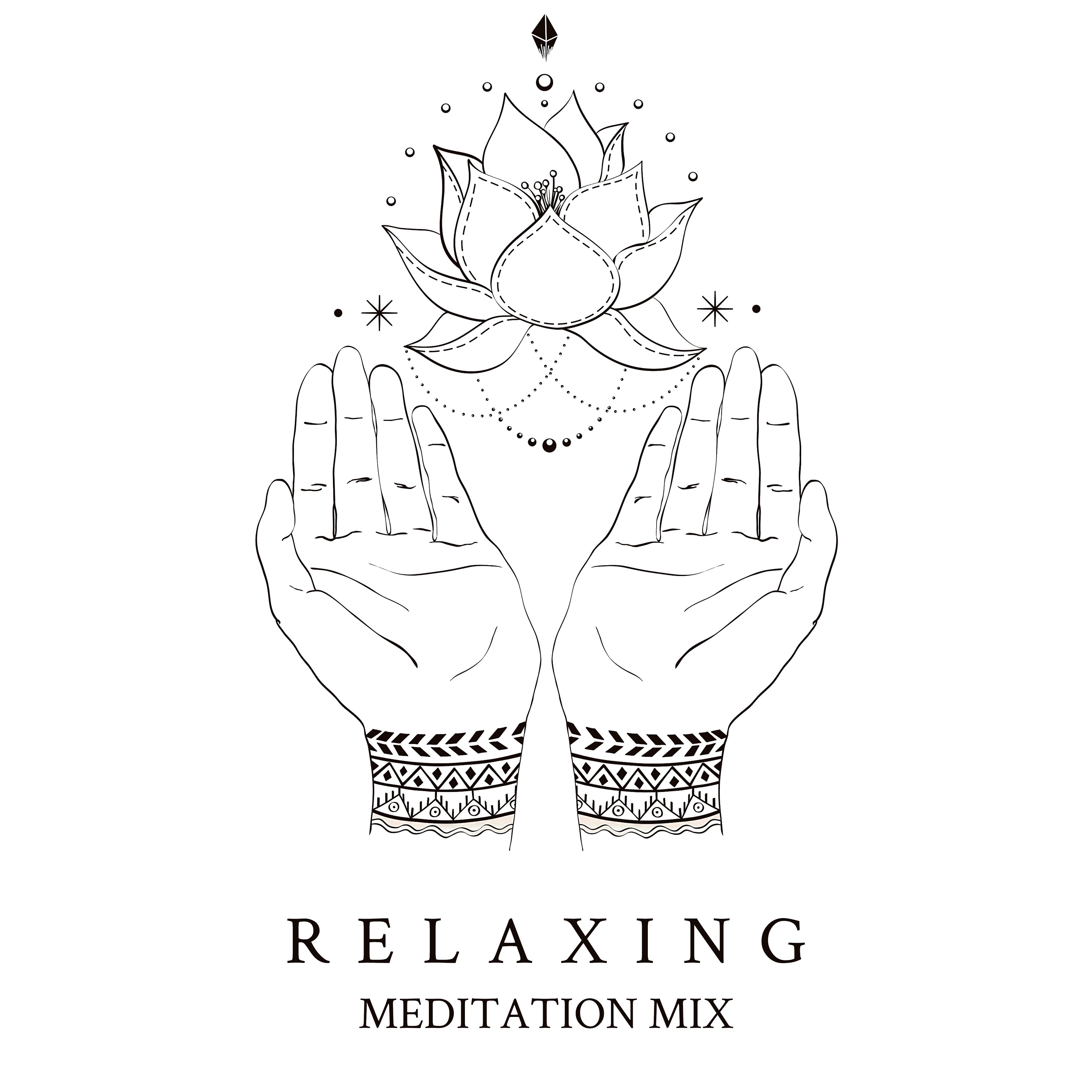 Relaxing Meditation Mix – Healing Relaxing Meditation, Soothing Sounds for Yoga, Relaxation, Inner Harmony, Sleep Thearpy, Ambient Yoga