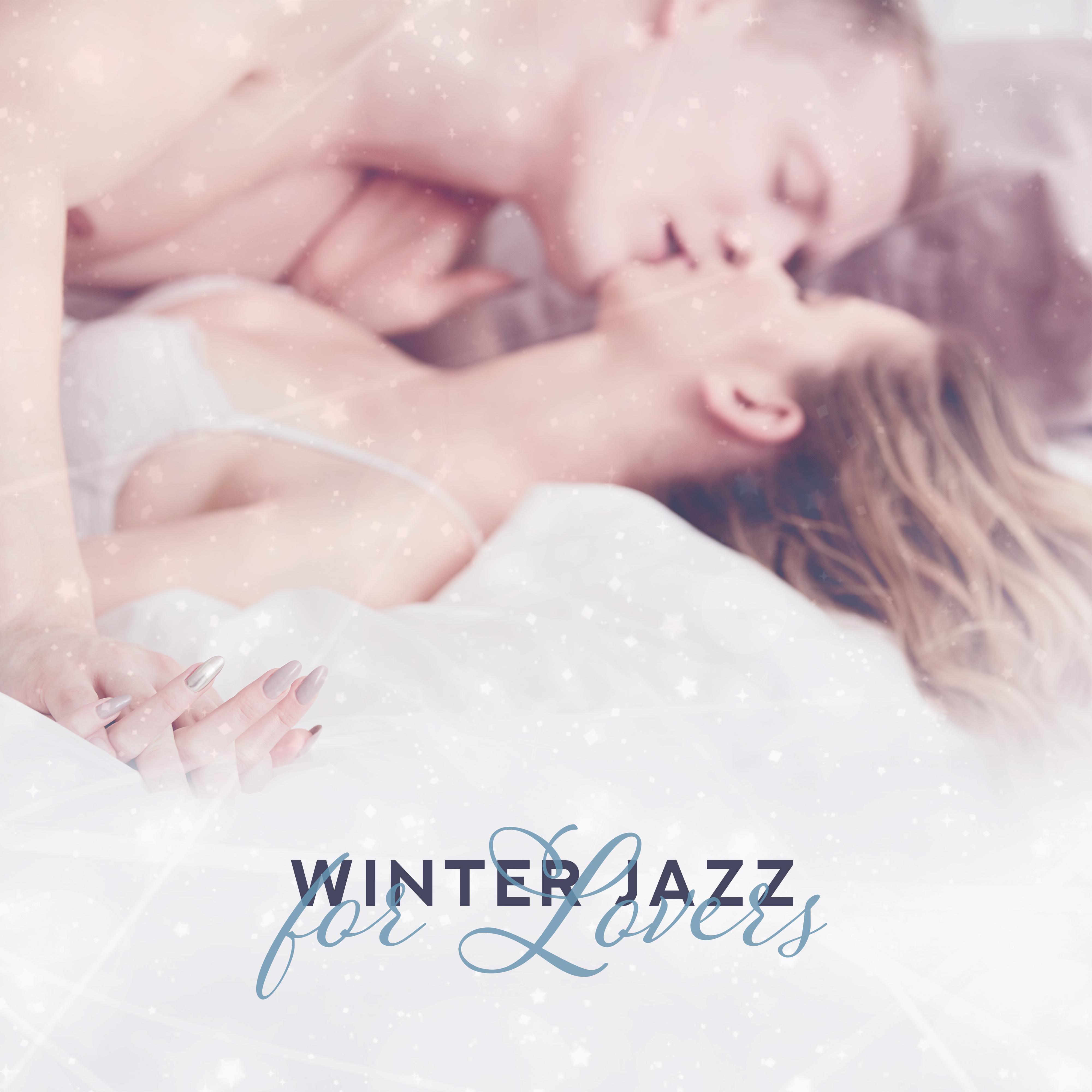 Winter Jazz for Lovers – Jazz Relaxation, Sensual Music, Soothing Sounds for Relaxation, Coffee, Sleep, Erotic Massage, Smooth Jazz 2019