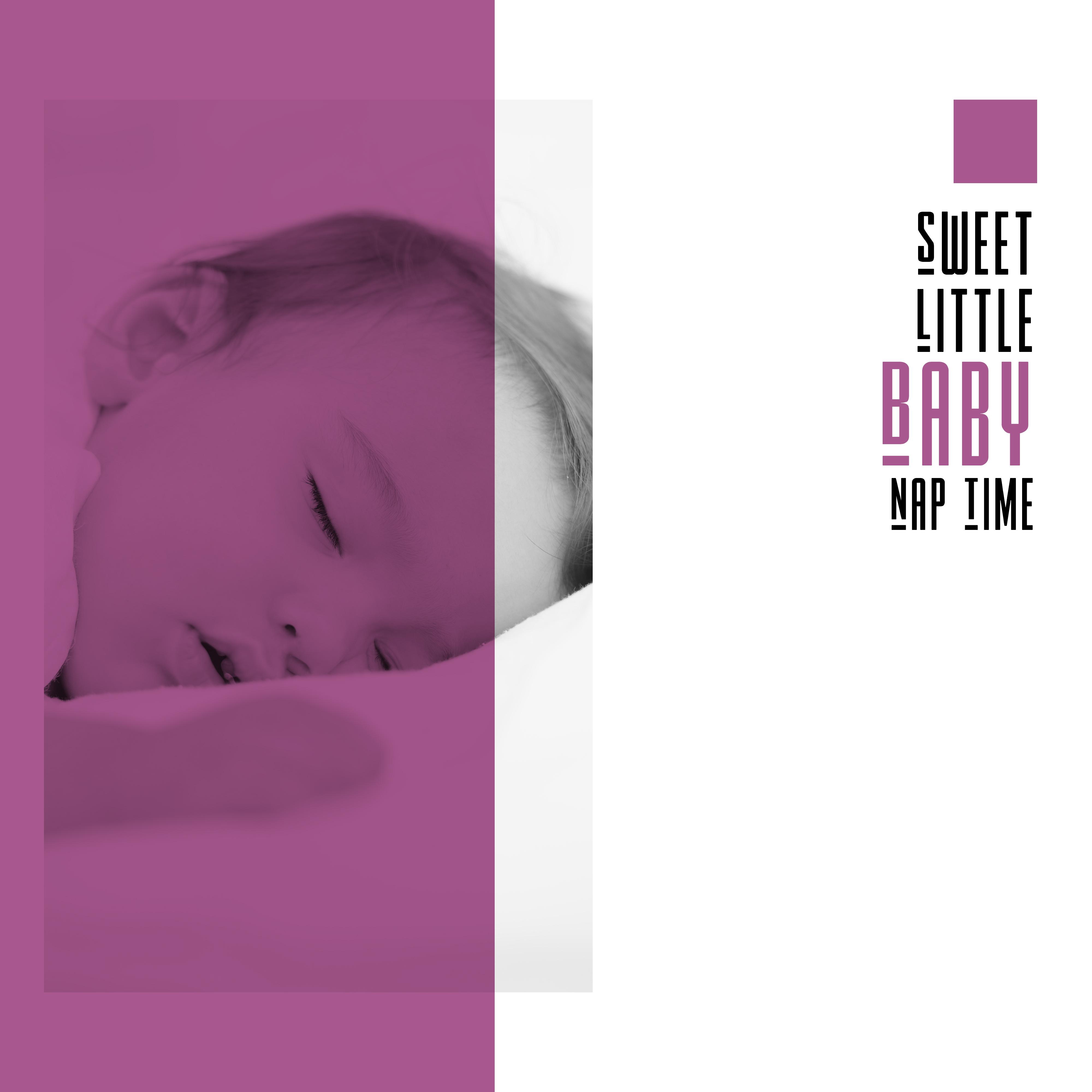 Sweet Little Baby Nap Time – Music for Perfect Baby Sleep & Mother Relax