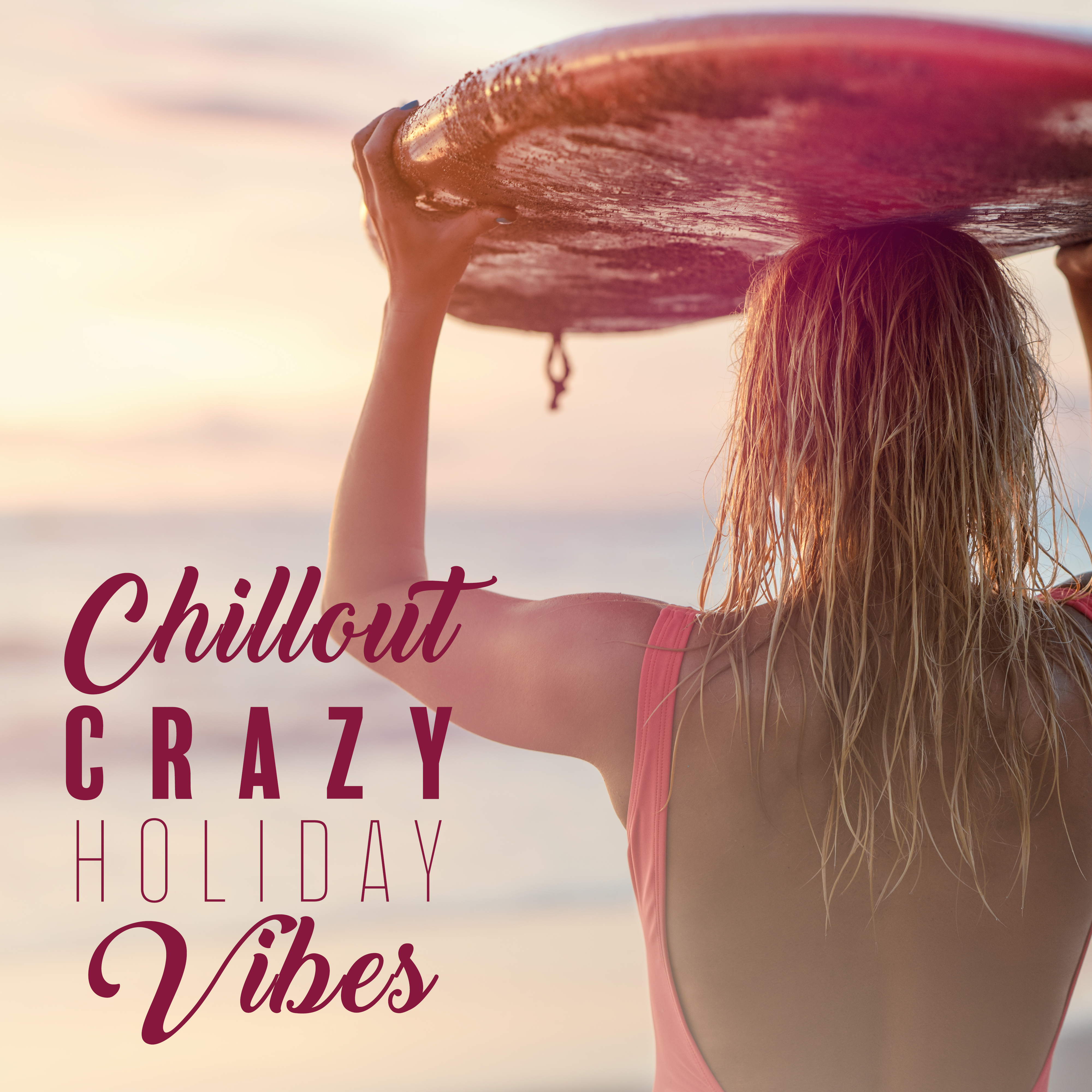 Chillout Crazy Holiday Vibes