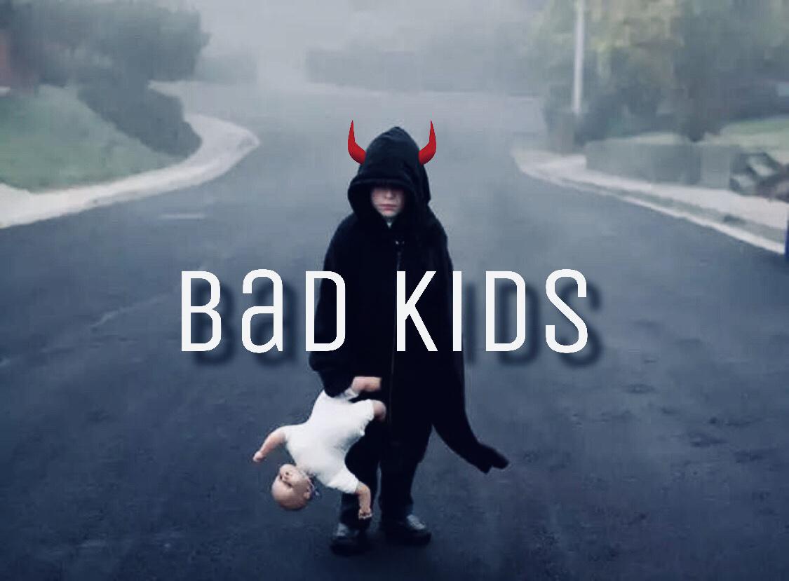 Bad Kids