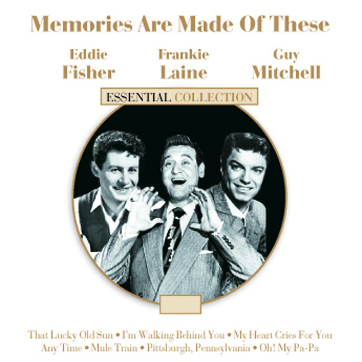 Memories are Made of These - Frankie Laine/Eddie Fisher/Guy Mitchell